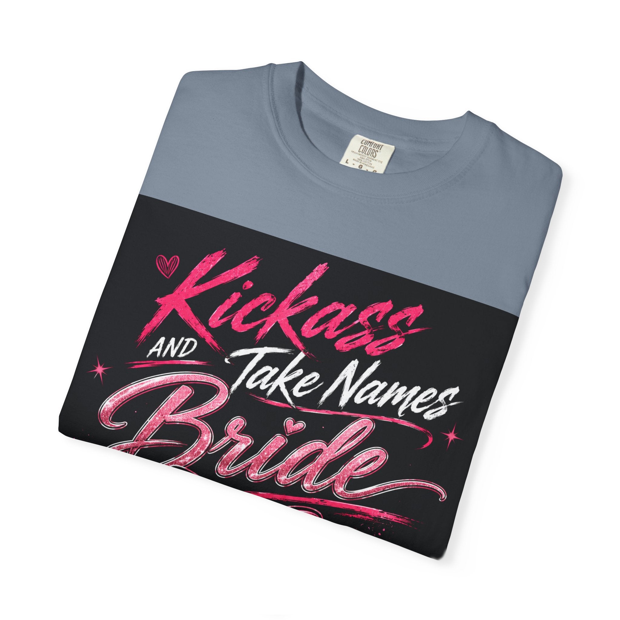 Bride 'Kick Ass and Take Names' Graphic Tee — Bachelorette Party Shirt