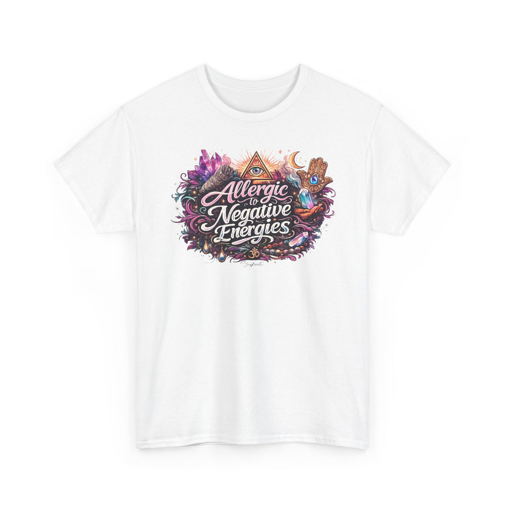 Allergic to Negative Energies T-Shirt — Positive Vibes Graphic Tee