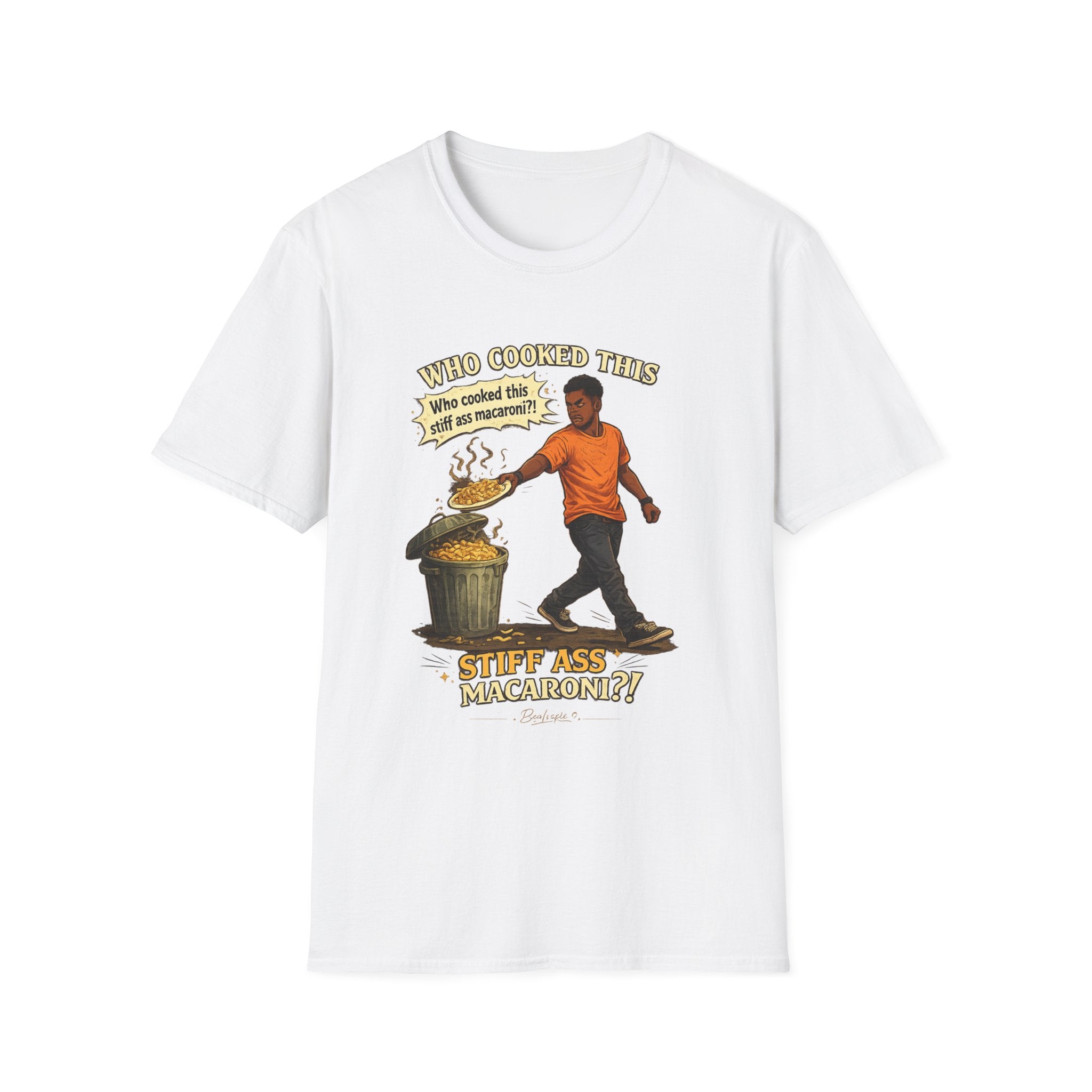T-Shirt — “Who Cooked This? Who cooked this stiff ass macaroni?” Funny Vintage Meme Tee