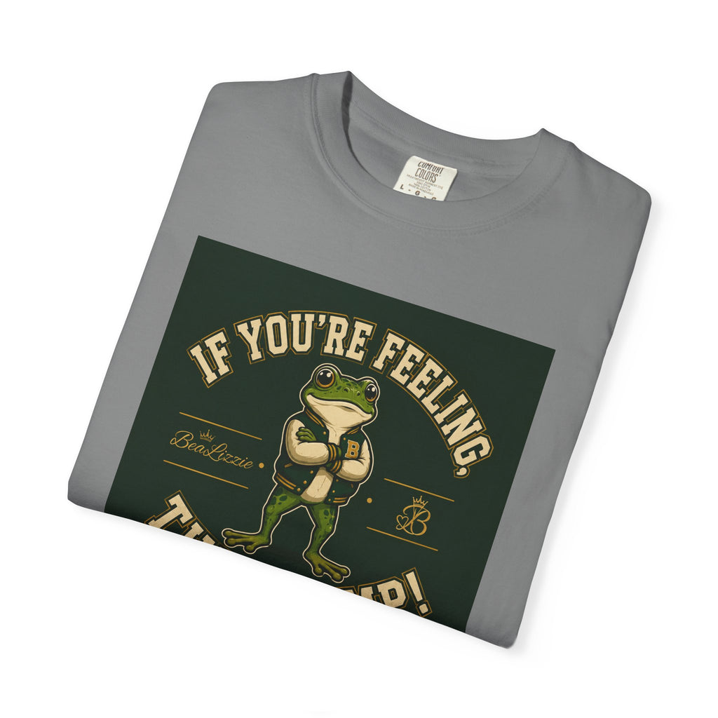 If You’re Feeling, Then Jump! Frog Graphic T-Shirt