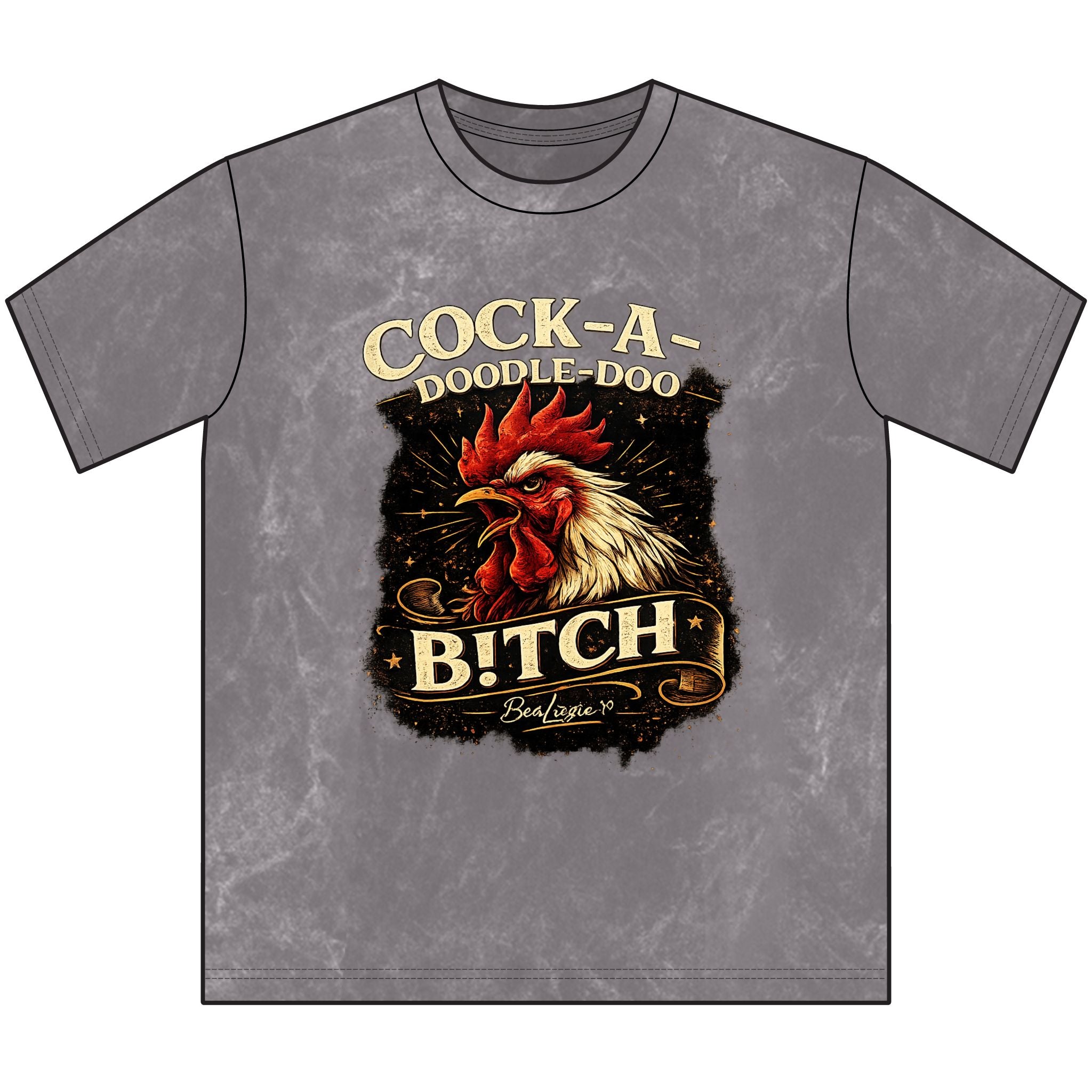 Rooster Graphic Tee — "Cock-A-Doodle-Doo B!tch" Vintage Farmhouse T-Shirt