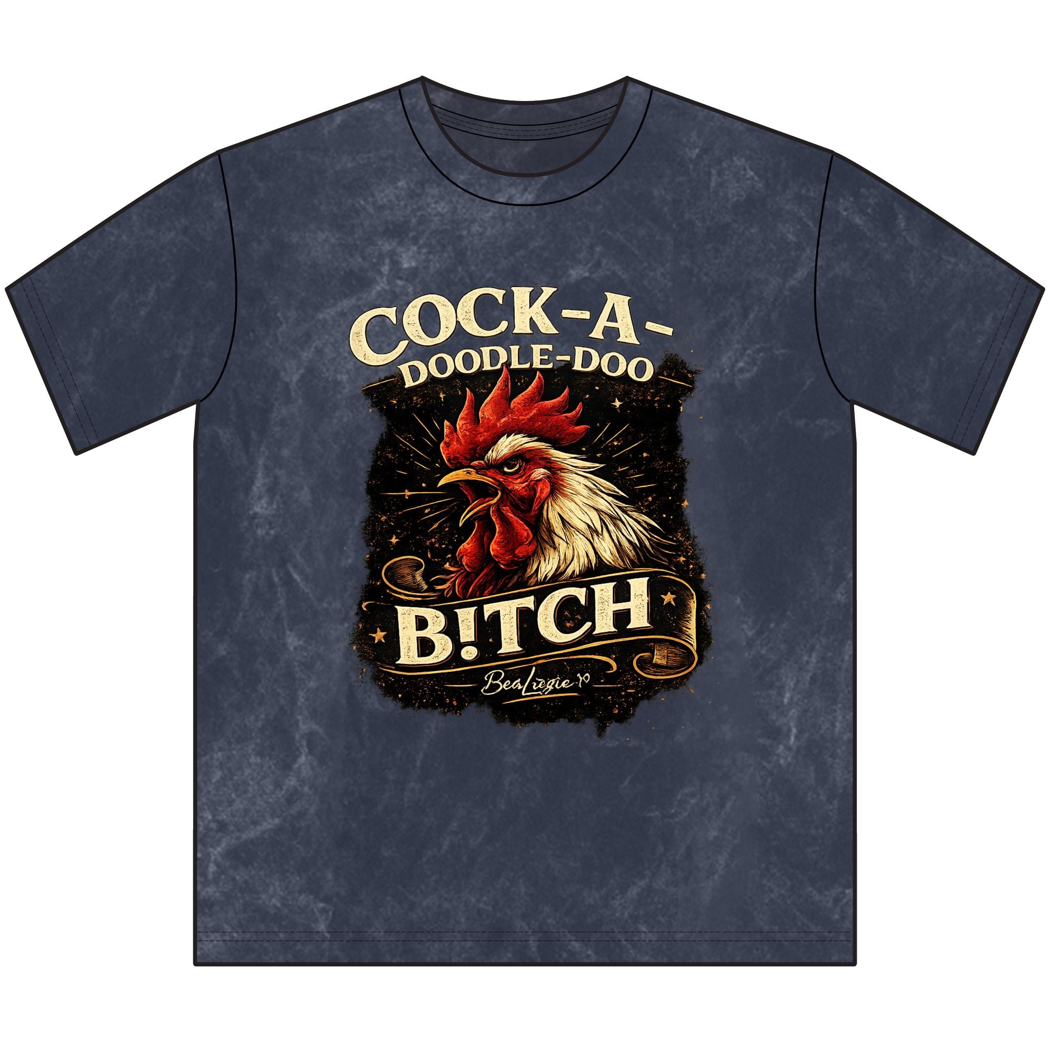 Rooster Graphic Tee — "Cock-A-Doodle-Doo B!tch" Vintage Farmhouse T-Shirt