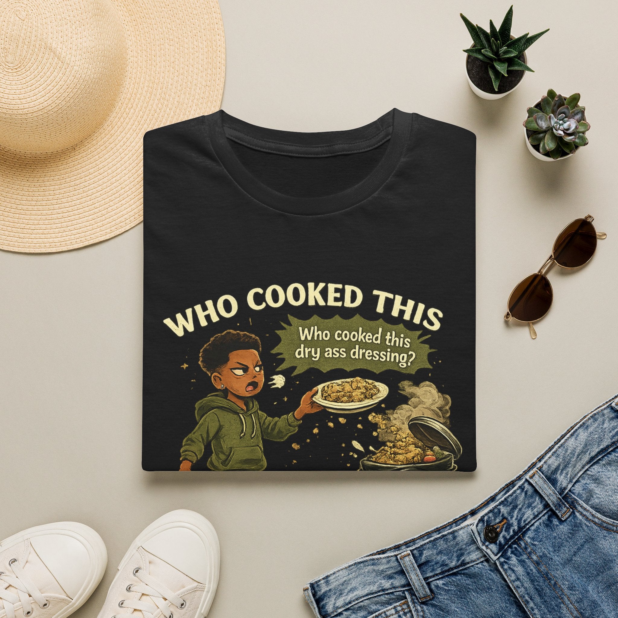 T‑Shirt — "Who Cooked This? Who Cooked This Dry Ass Dressing?" Funny Graphic Tee