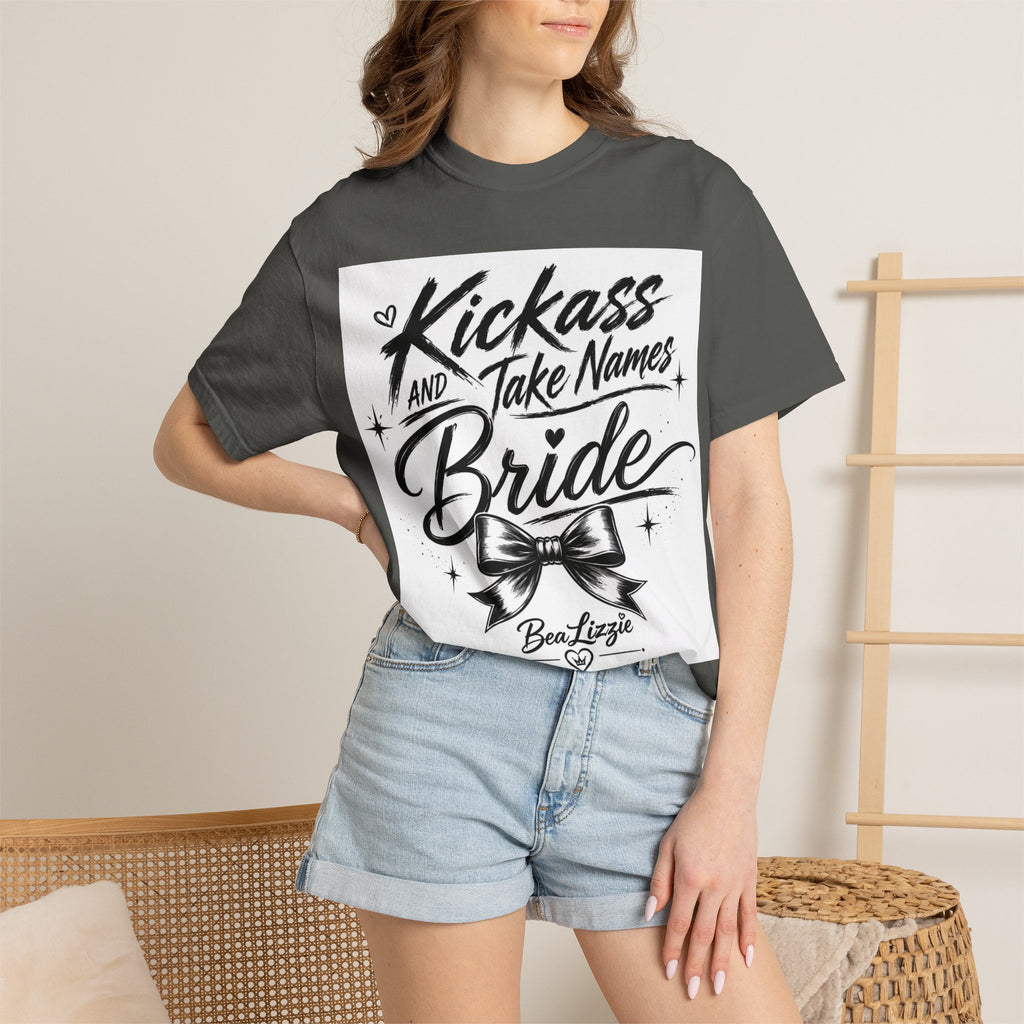 Bride T-Shirt — "Kickass and Take Names" Bachelorette Tee