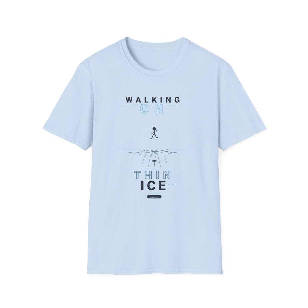 Walking On Thin Ice T-Shirt — Minimalist Motivational Tee