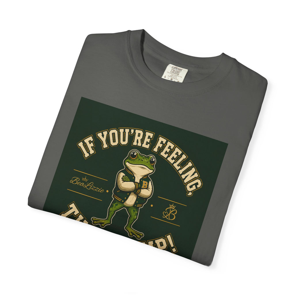 If You’re Feeling, Then Jump! Frog Graphic T-Shirt