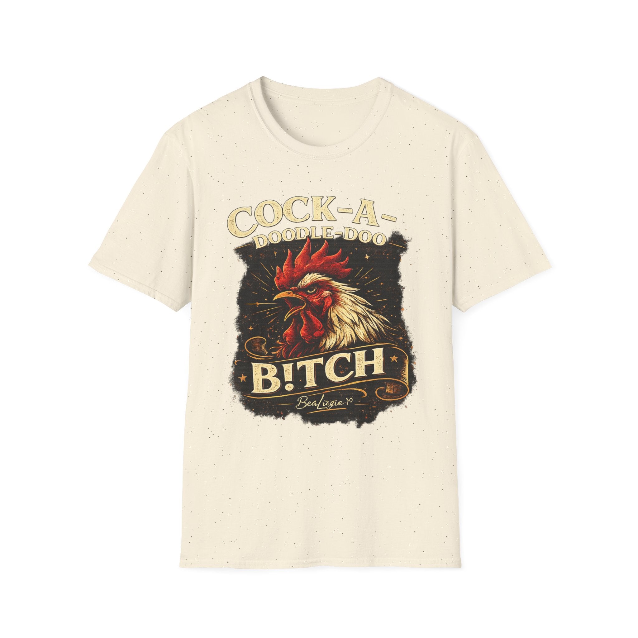 Cock-a-Doodle-Doo Bitch T-Shirt — Funny Rooster Graphic Tee