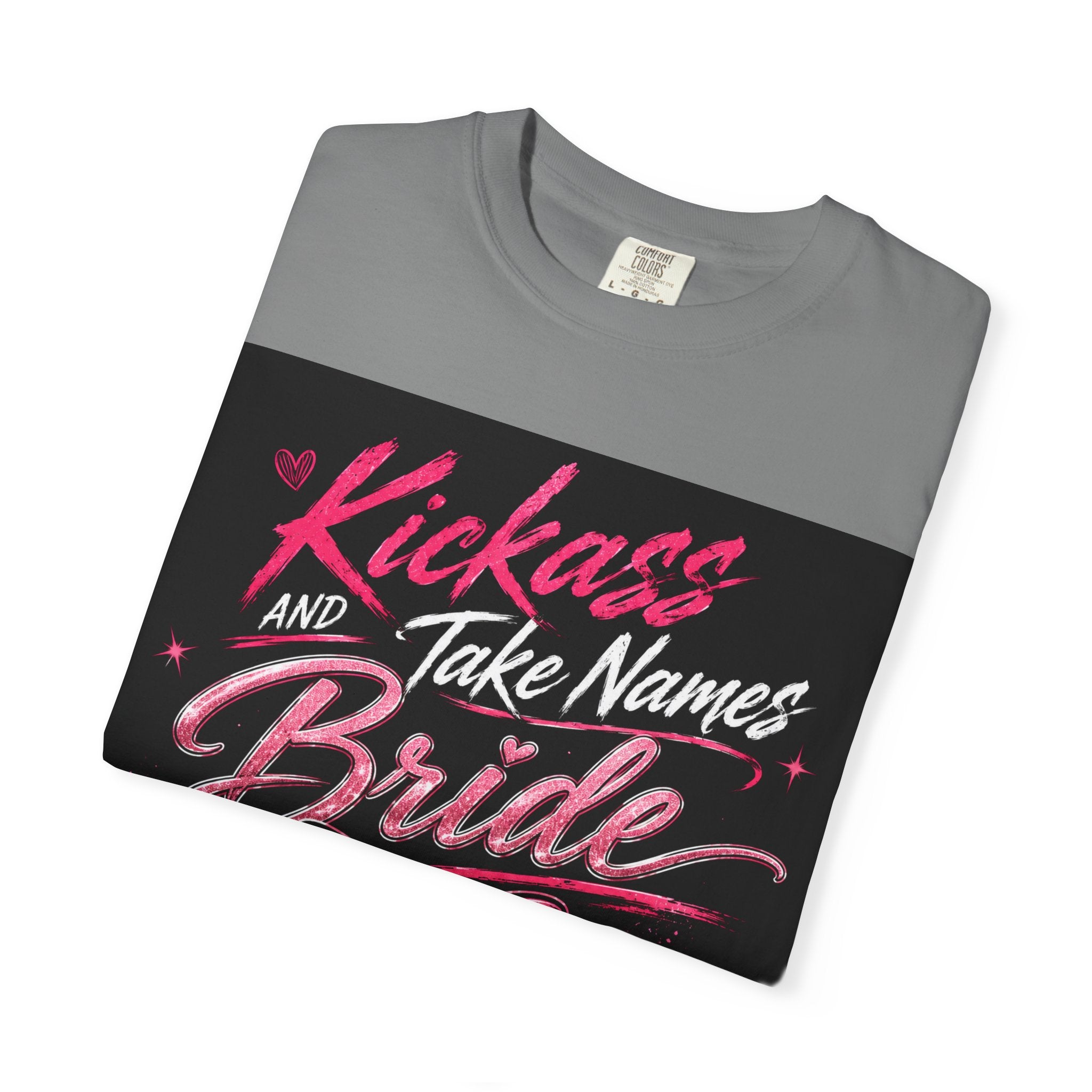 Bride 'Kick Ass and Take Names' Graphic Tee — Bachelorette Party Shirt