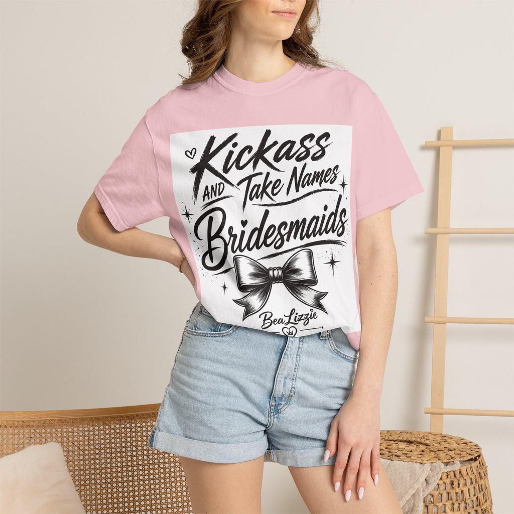 Bridesmaid T-Shirt - "Kickass and Take Names" Bridal Party Tee