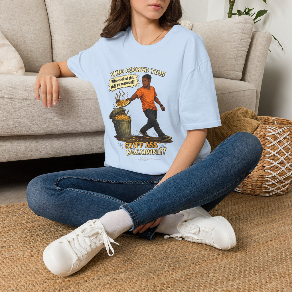 T-Shirt — “Who Cooked This? Who cooked this stiff ass macaroni?” Funny Vintage Meme Tee