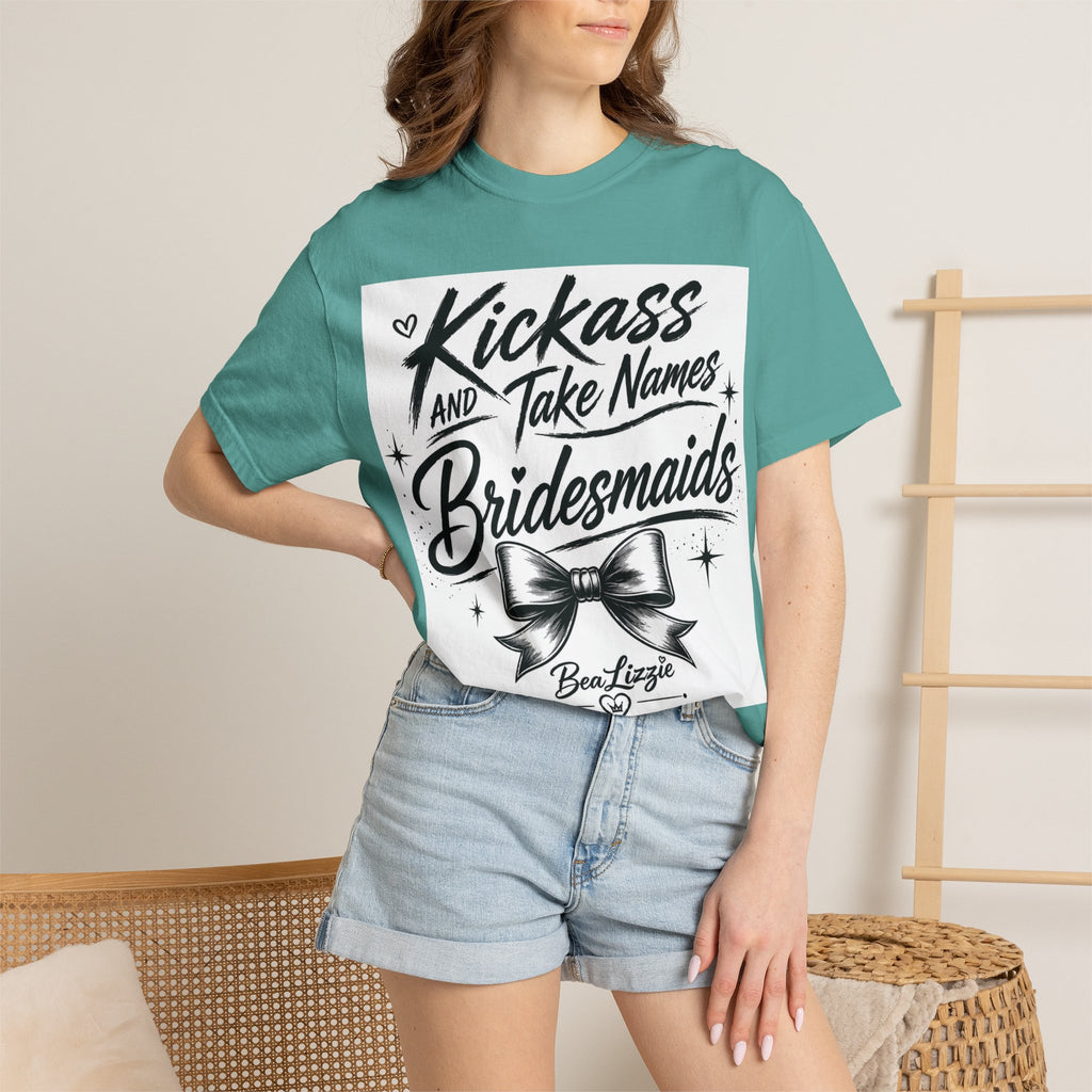 Bridesmaid T-Shirt - "Kickass and Take Names" Bridal Party Tee