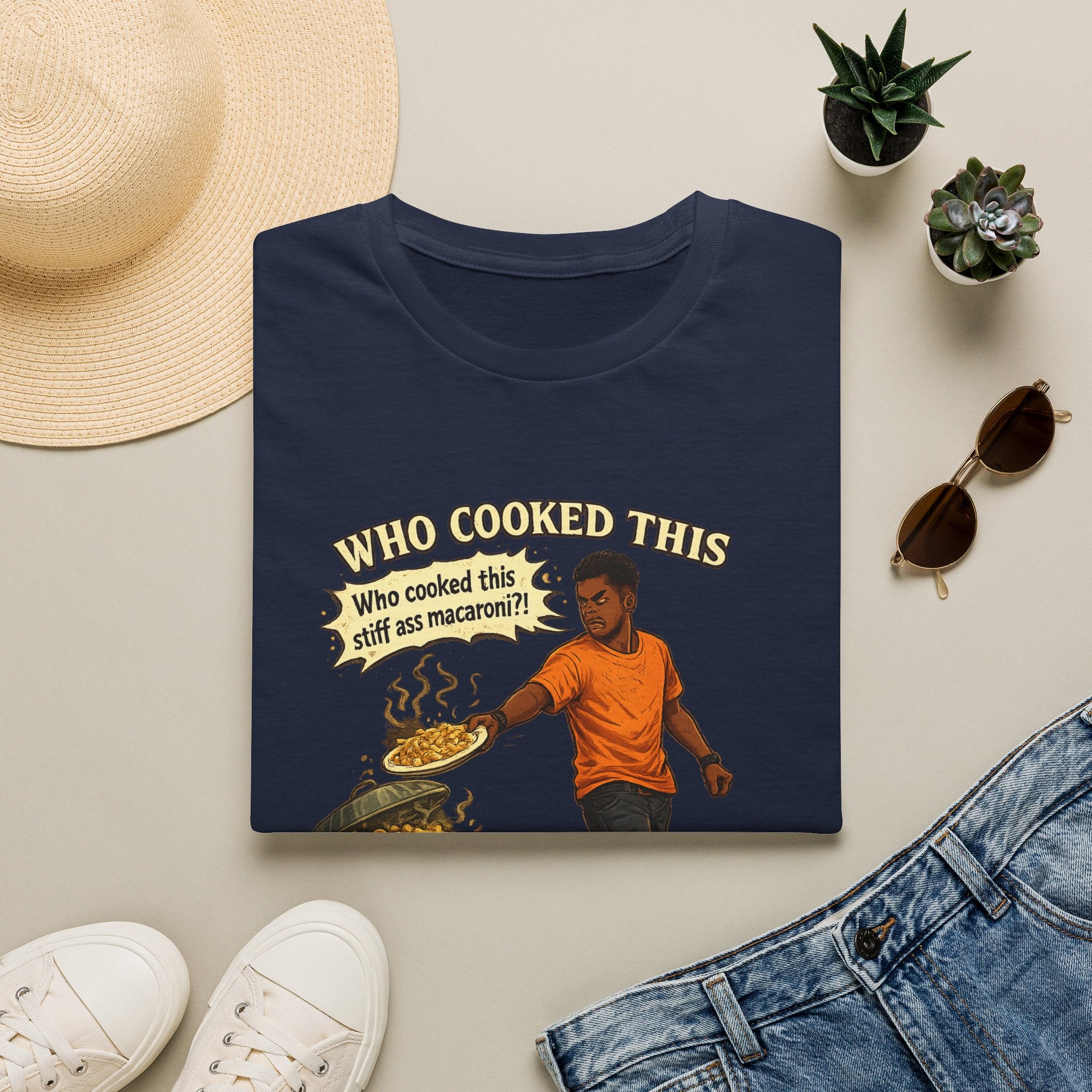 T-Shirt — “Who Cooked This? Who cooked this stiff ass macaroni?” Funny Vintage Meme Tee
