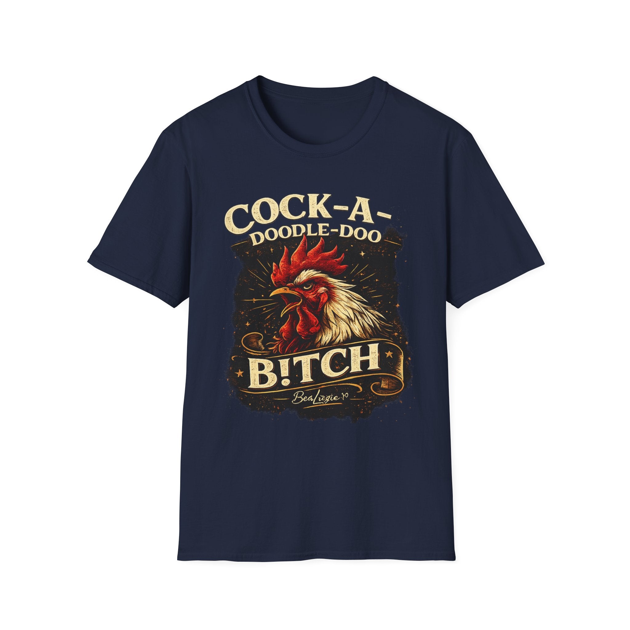 Cock-a-Doodle-Doo Bitch T-Shirt — Funny Rooster Graphic Tee