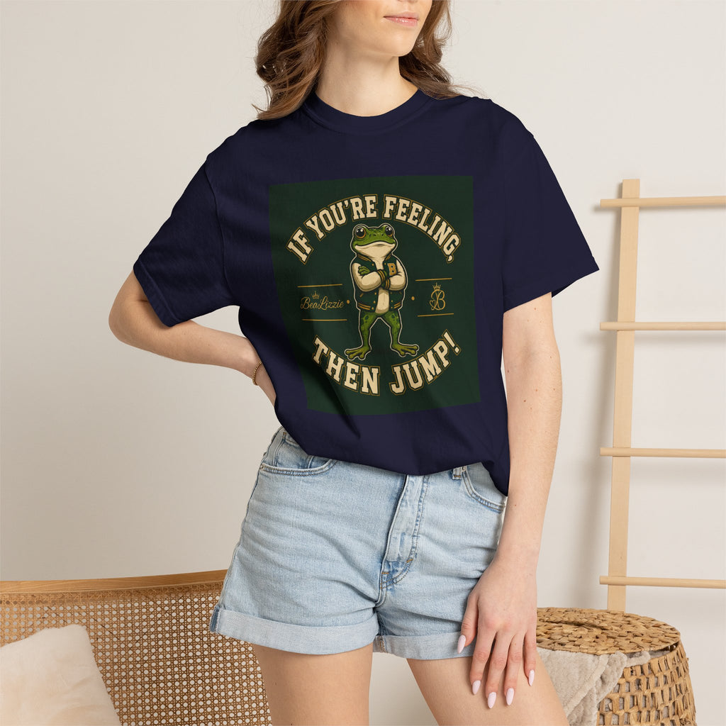 If You’re Feeling, Then Jump! Frog Graphic T-Shirt