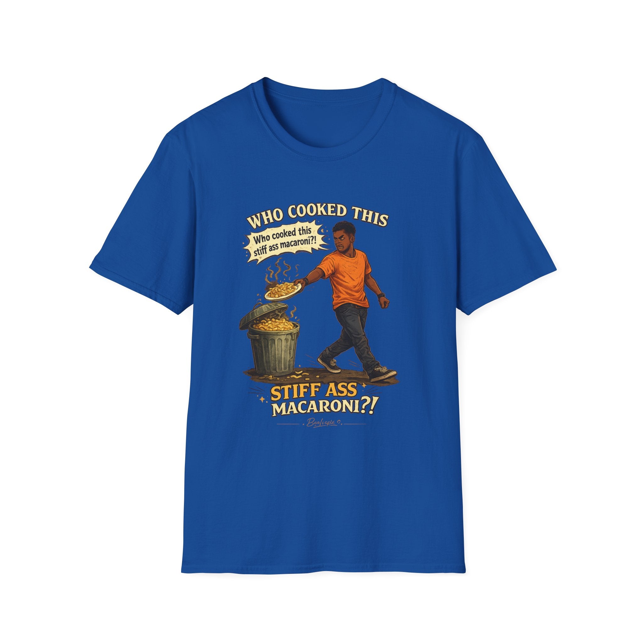 T-Shirt — “Who Cooked This? Who cooked this stiff ass macaroni?” Funny Vintage Meme Tee