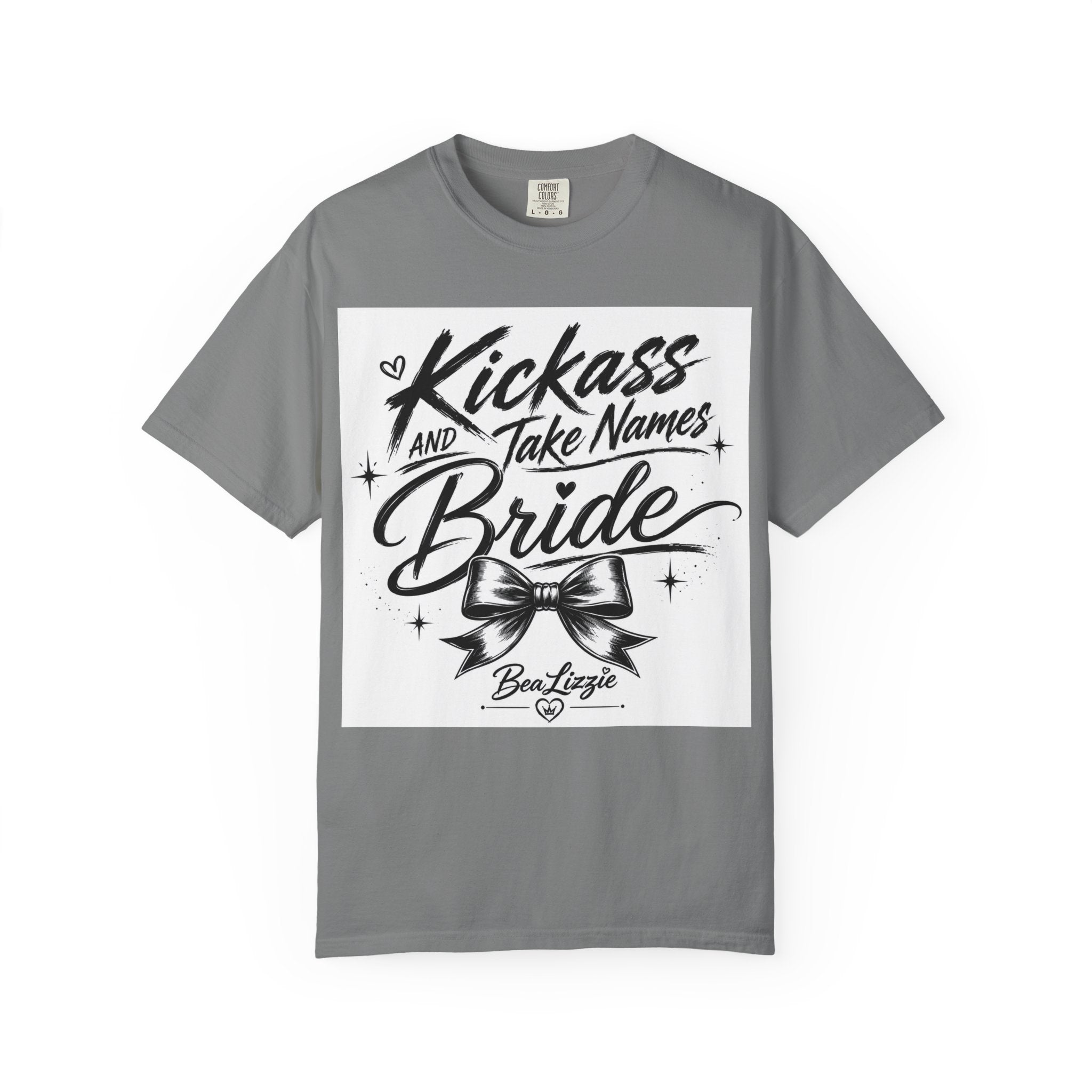 Bride T-Shirt — "Kickass and Take Names" Bachelorette Tee