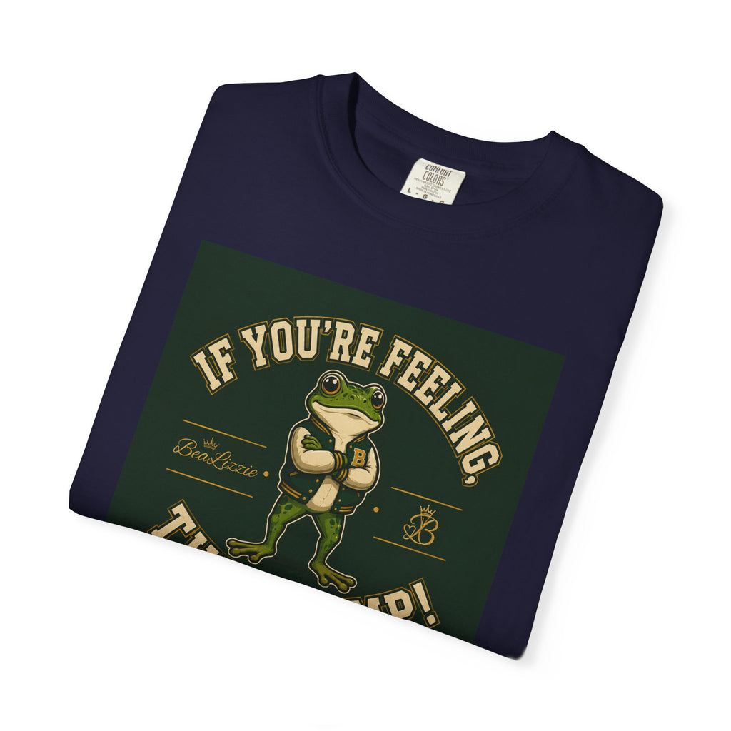 If You’re Feeling, Then Jump! Frog Graphic T-Shirt