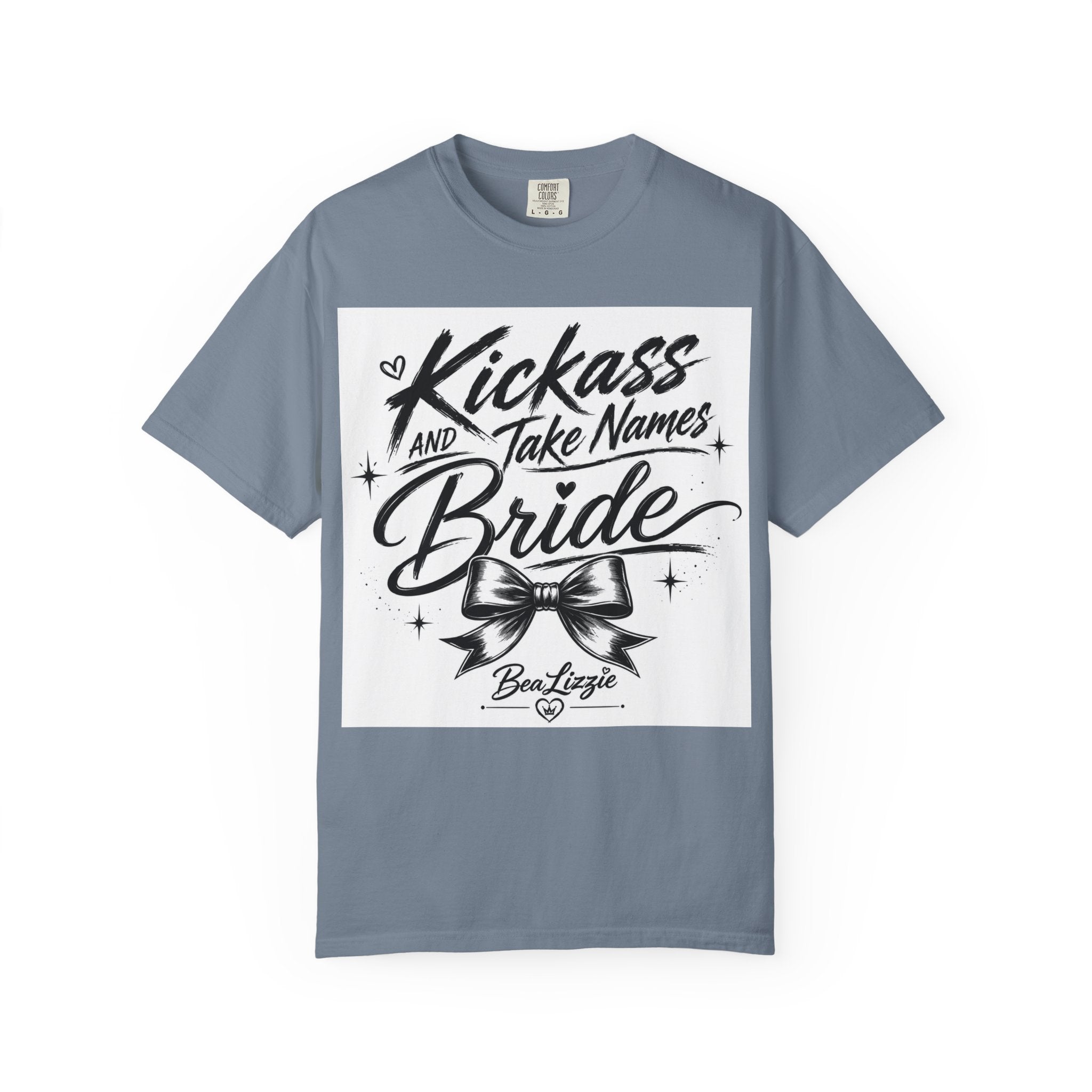 Bride T-Shirt — "Kickass and Take Names" Bachelorette Tee