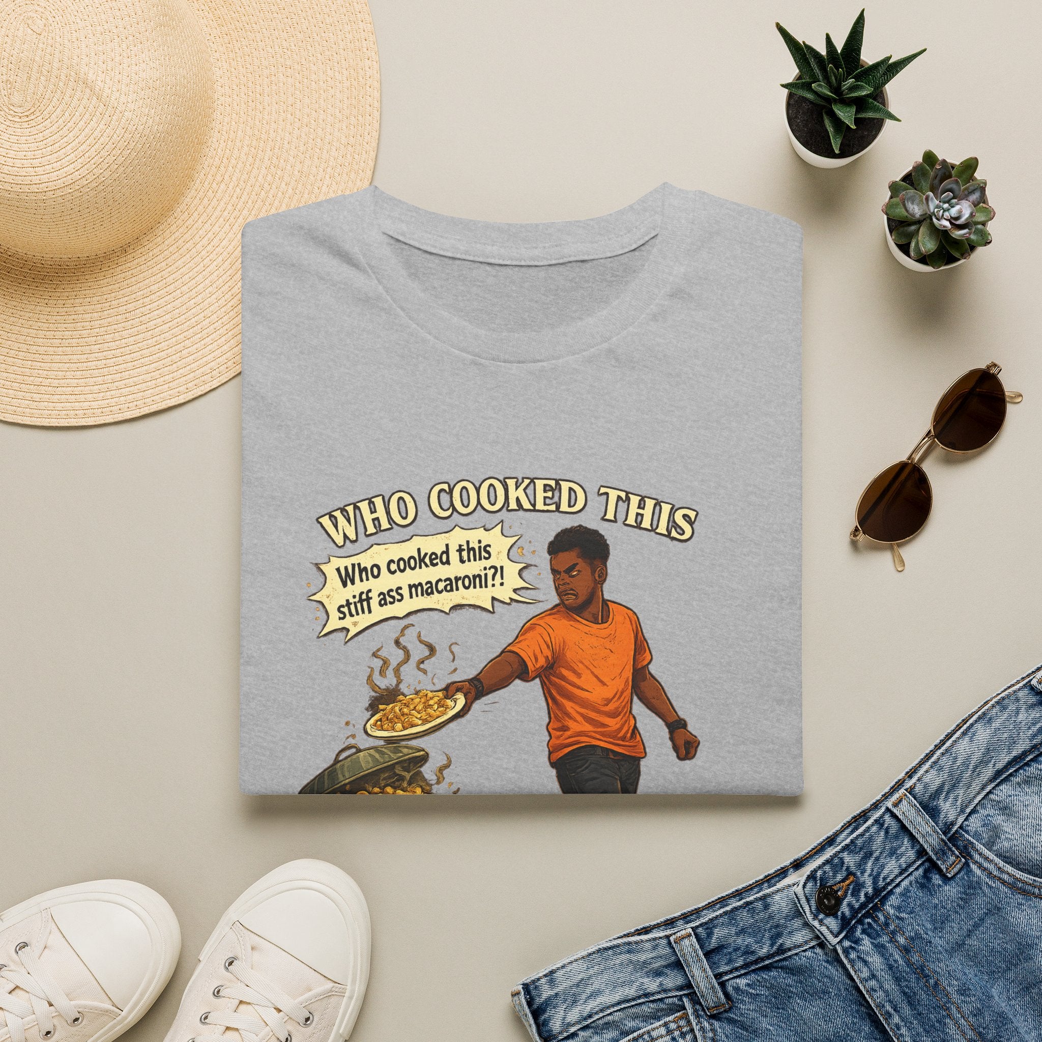 T-Shirt — “Who Cooked This? Who cooked this stiff ass macaroni?” Funny Vintage Meme Tee