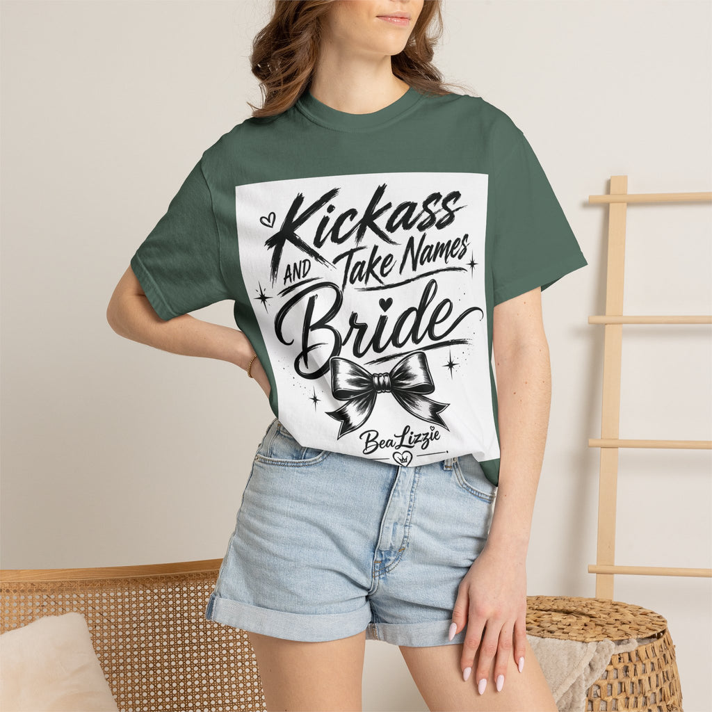 Bride T-Shirt — "Kickass and Take Names" Bachelorette Tee