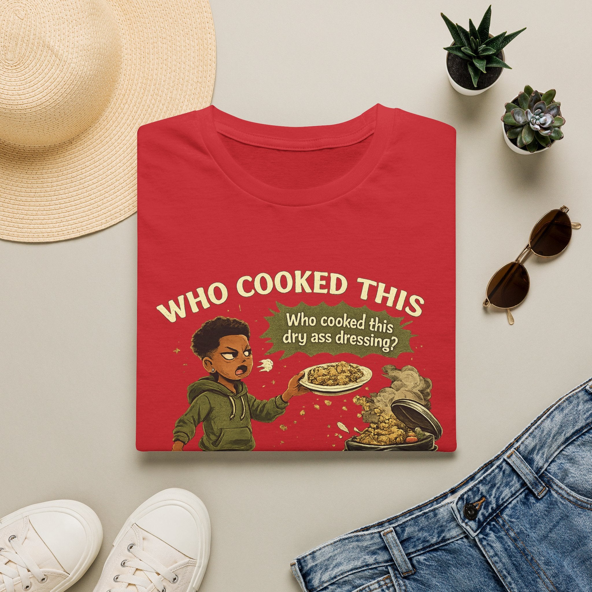 T‑Shirt — "Who Cooked This? Who Cooked This Dry Ass Dressing?" Funny Graphic Tee