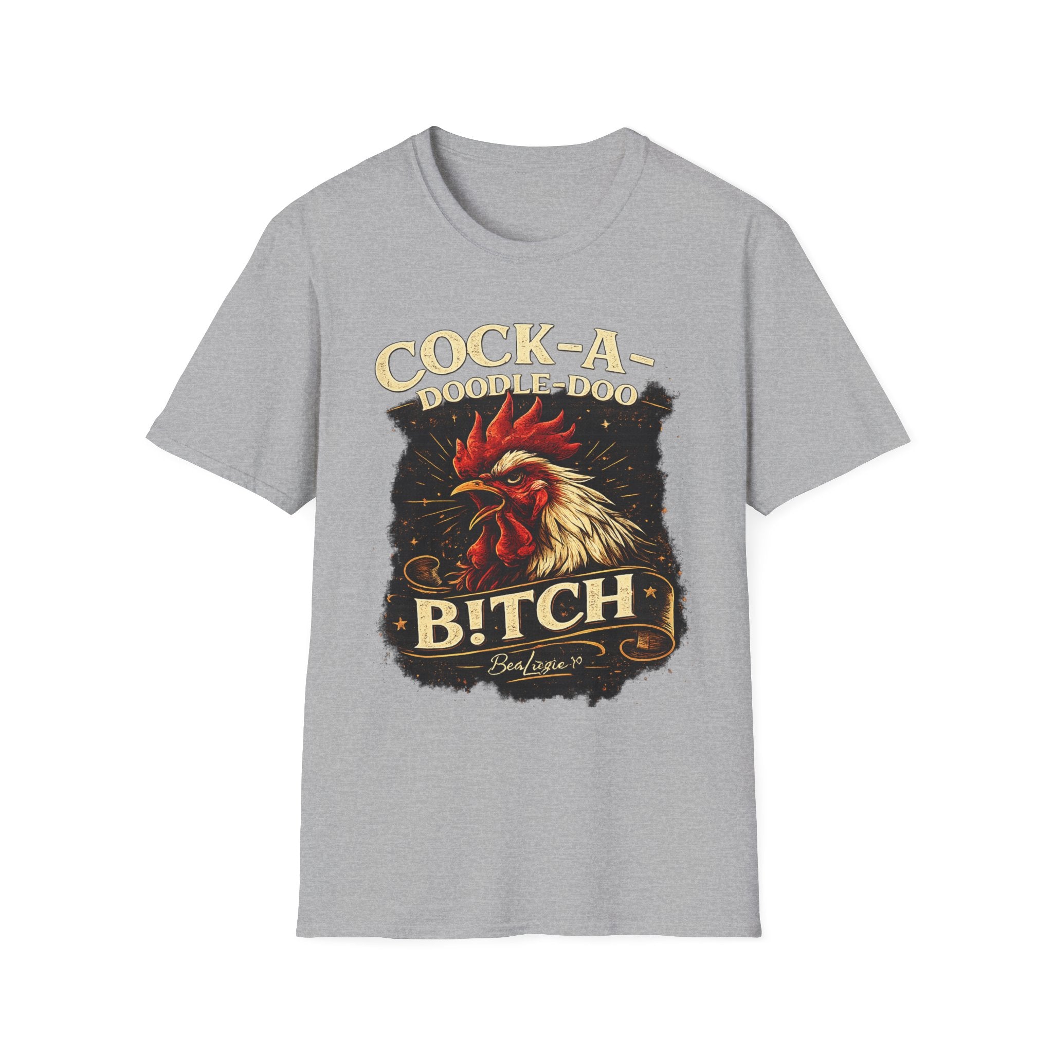 Cock-a-Doodle-Doo Bitch T-Shirt — Funny Rooster Graphic Tee
