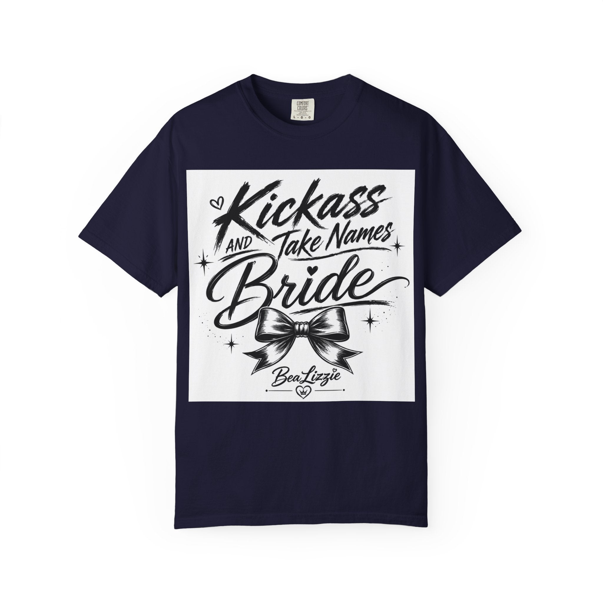 Bride T-Shirt — "Kickass and Take Names" Bachelorette Tee