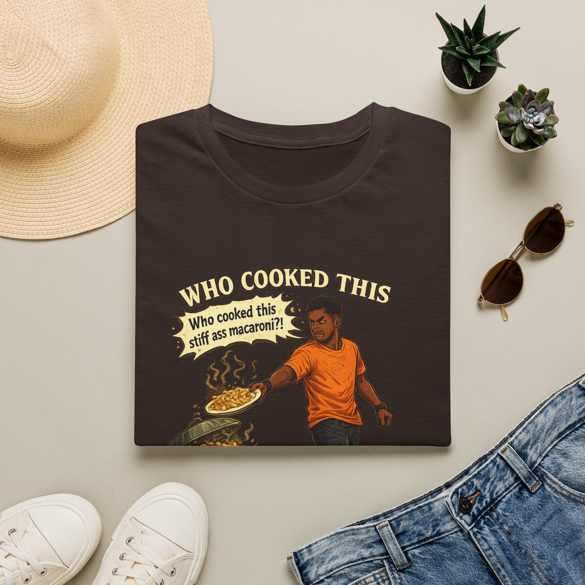 T-Shirt — “Who Cooked This? Who cooked this stiff ass macaroni?” Funny Vintage Meme Tee