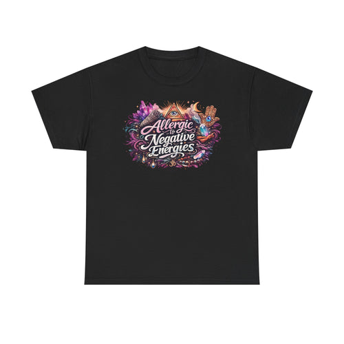 Allergic to Negative Energies T-Shirt — Positive Vibes Graphic Tee