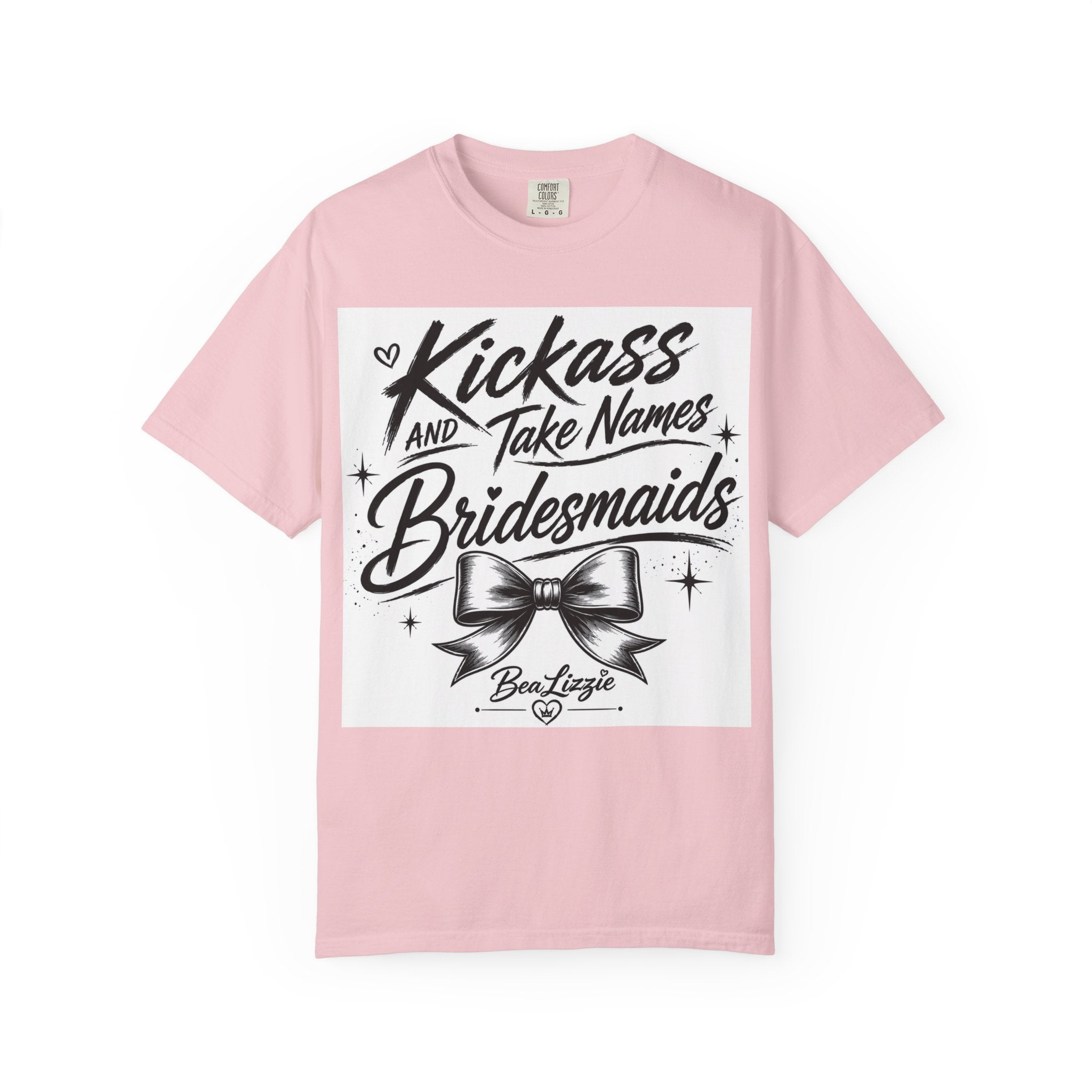 Bridesmaid T-Shirt - "Kickass and Take Names" Bridal Party Tee