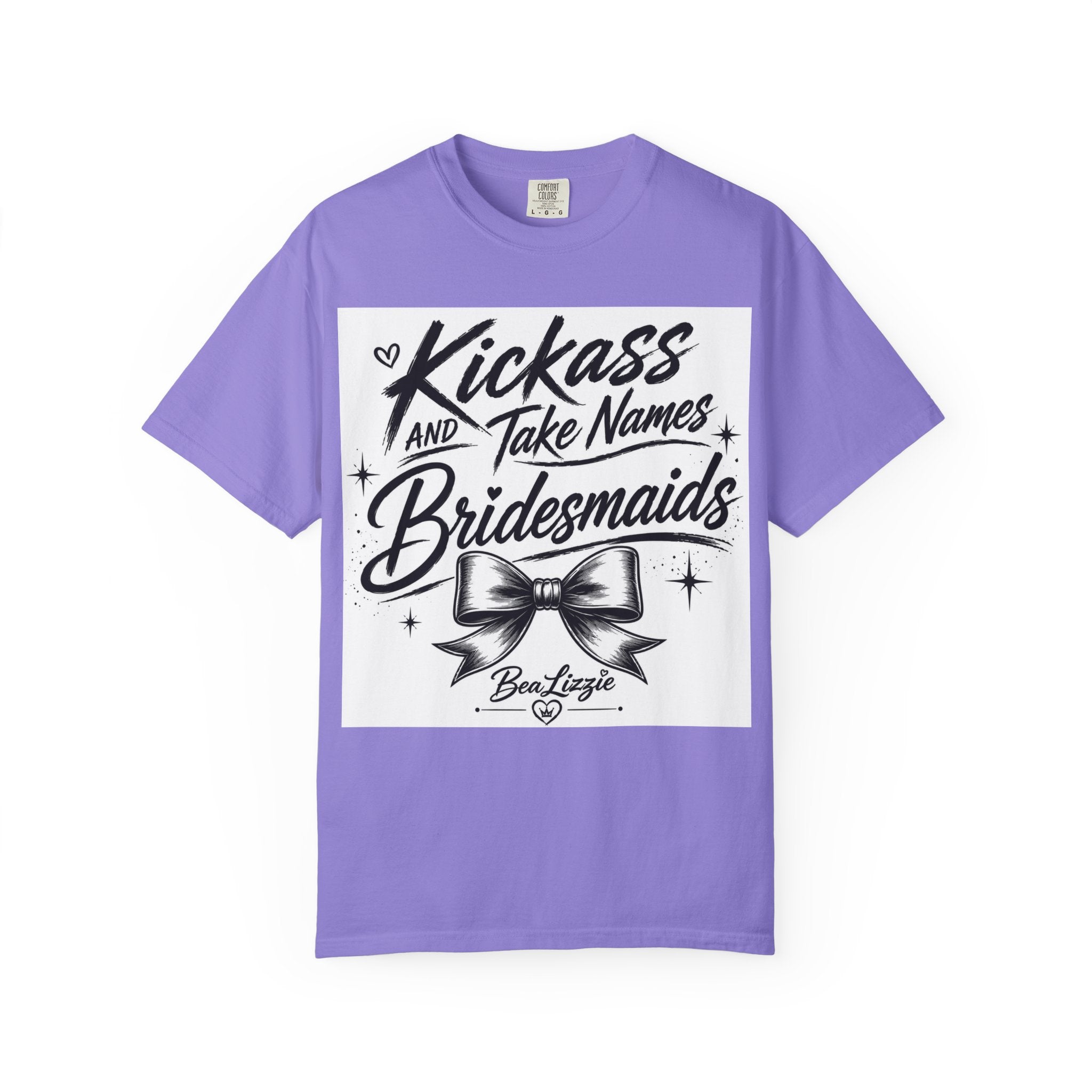 Bridesmaid T-Shirt - "Kickass and Take Names" Bridal Party Tee