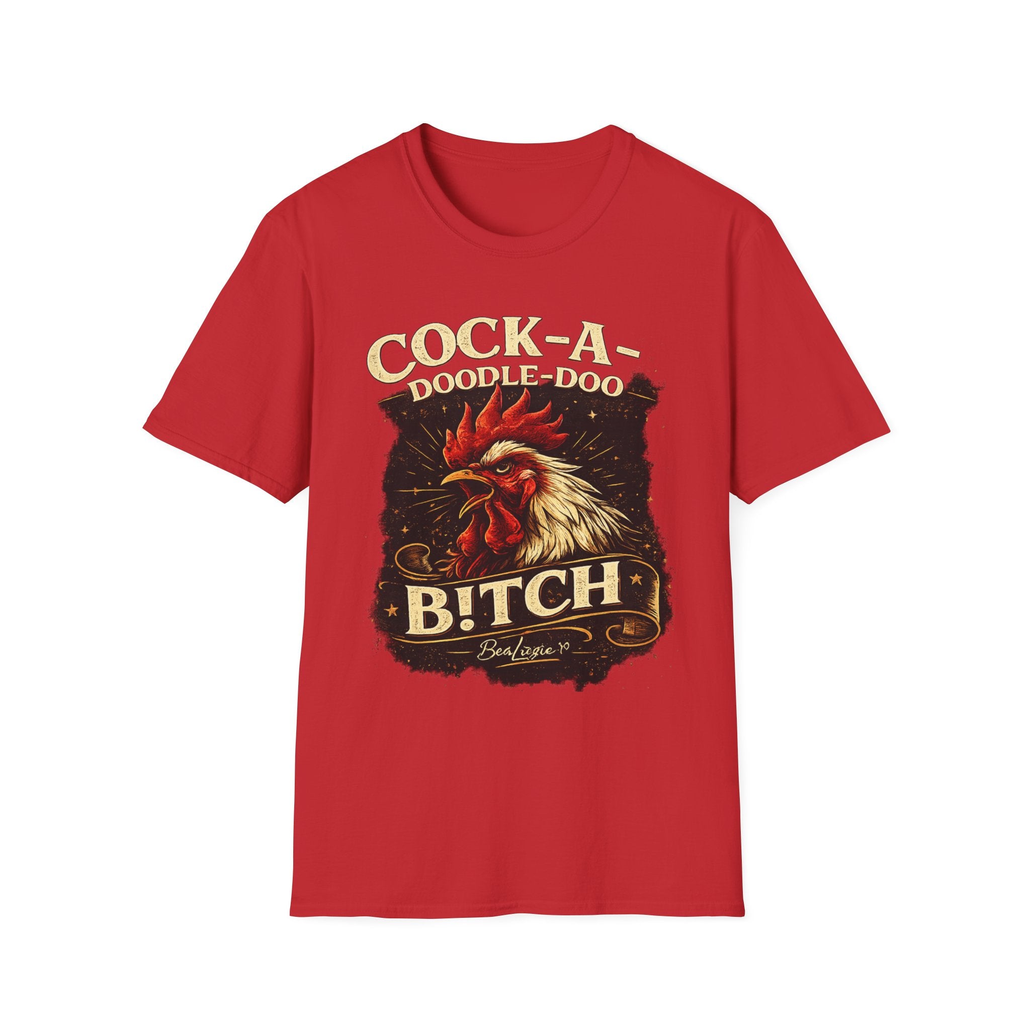 Cock-a-Doodle-Doo Bitch T-Shirt — Funny Rooster Graphic Tee