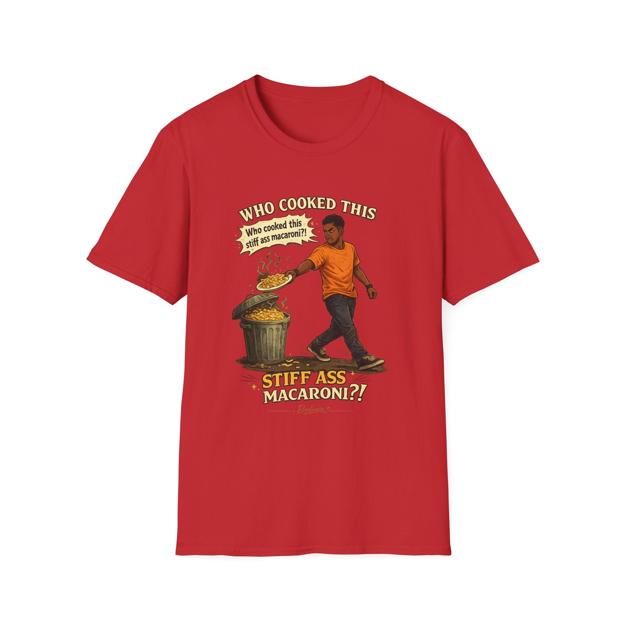 T-Shirt — “Who Cooked This? Who cooked this stiff ass macaroni?” Funny Vintage Meme Tee