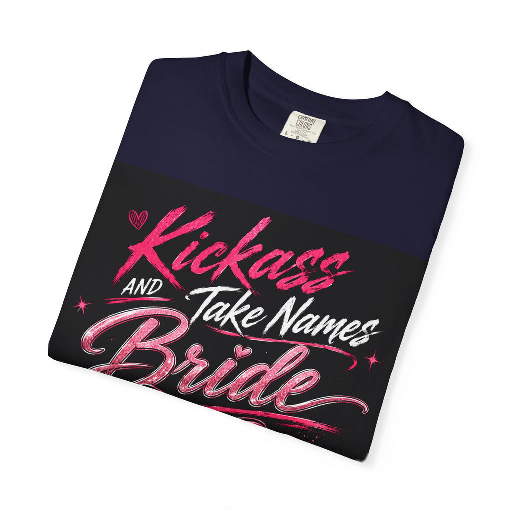 Bride 'Kick Ass and Take Names' Graphic Tee — Bachelorette Party Shirt