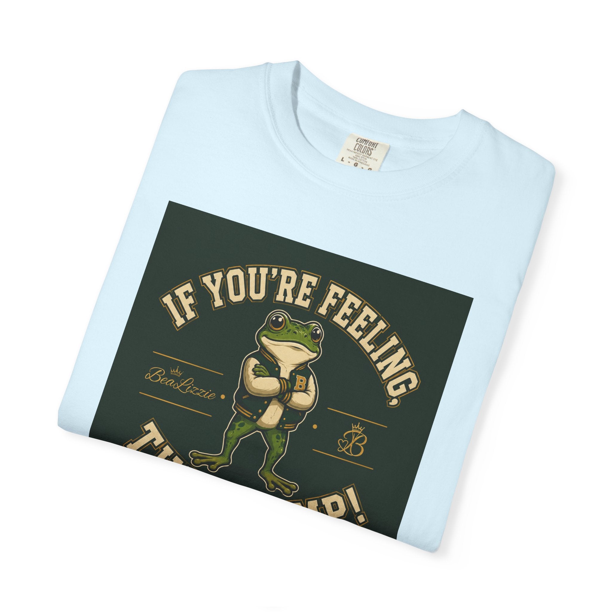 If You’re Feeling, Then Jump! Frog Graphic T-Shirt