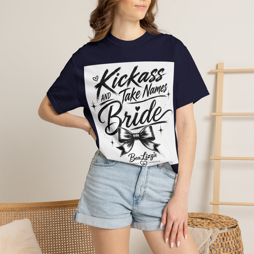 Bride T-Shirt — "Kickass and Take Names" Bachelorette Tee