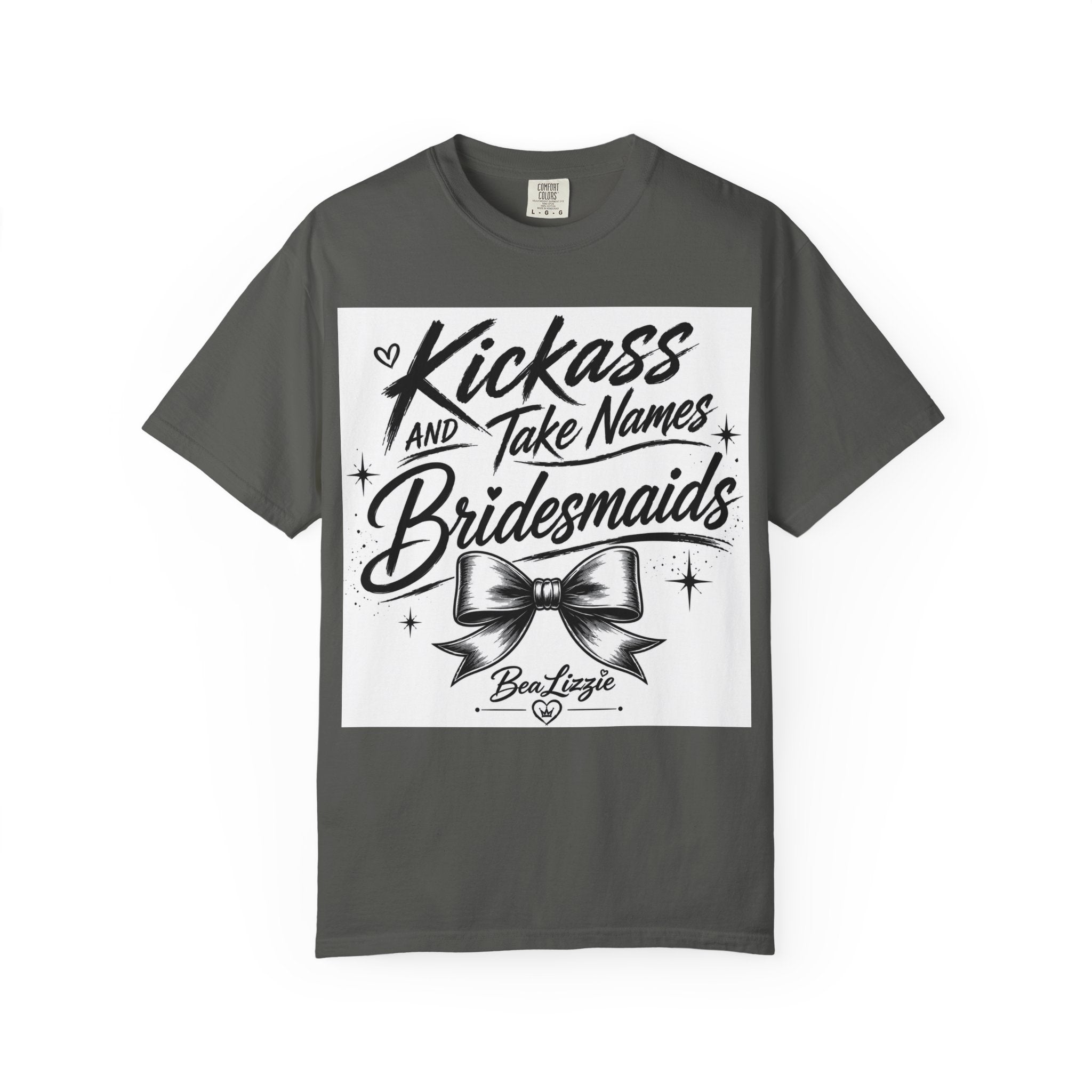 Bridesmaid T-Shirt - "Kickass and Take Names" Bridal Party Tee