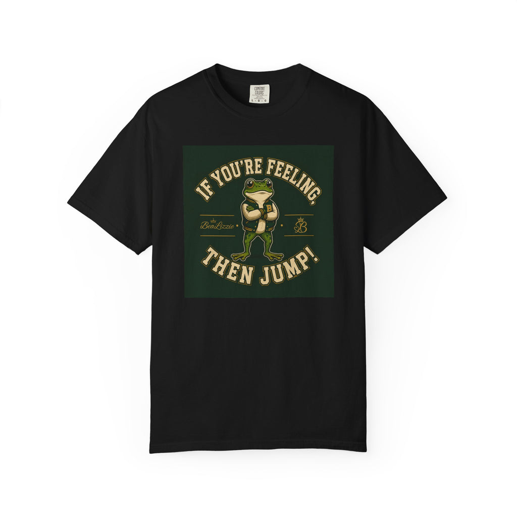 If You’re Feeling, Then Jump! Frog Graphic T-Shirt