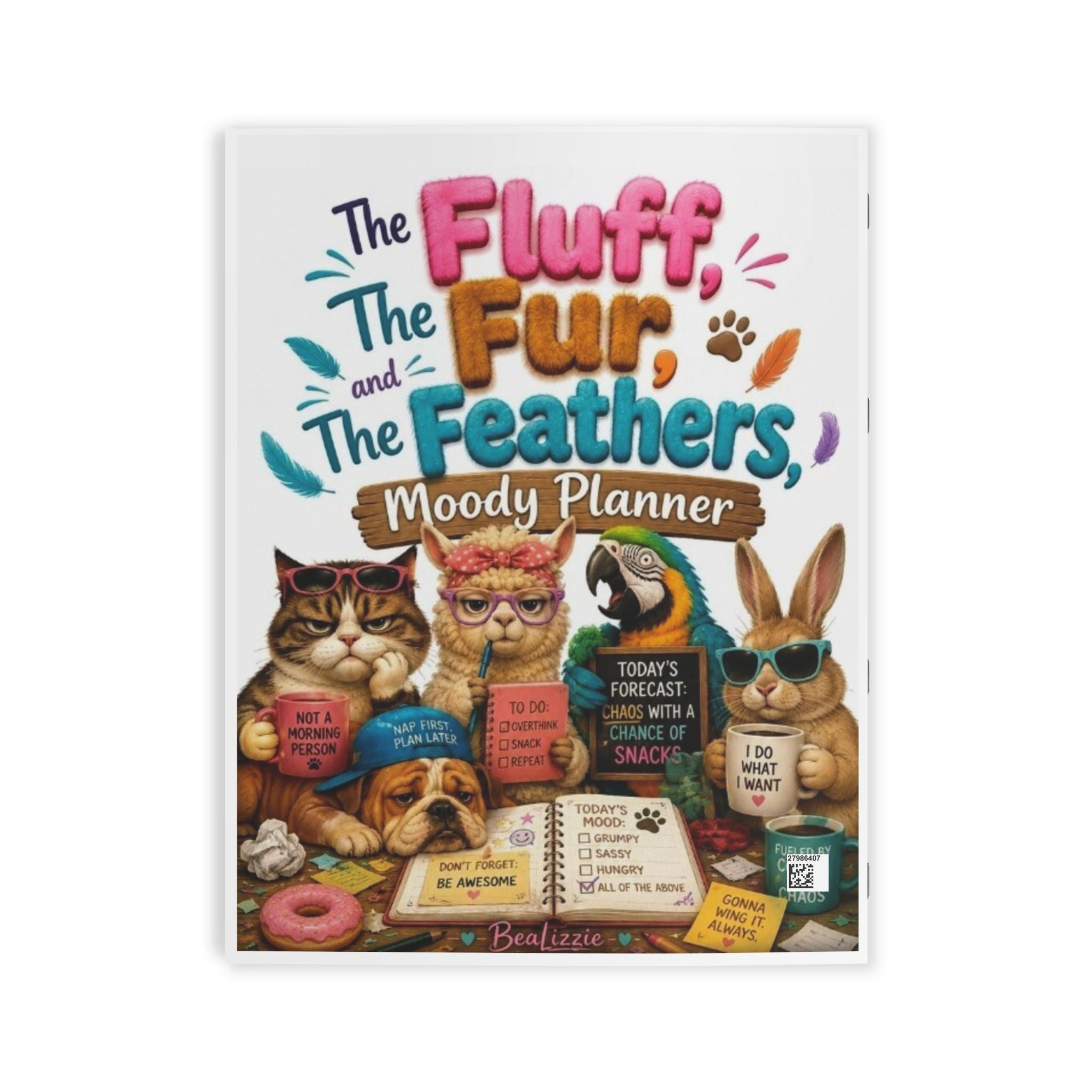 The Fluff, The Fur, and The Feathers Moody Planner  Book