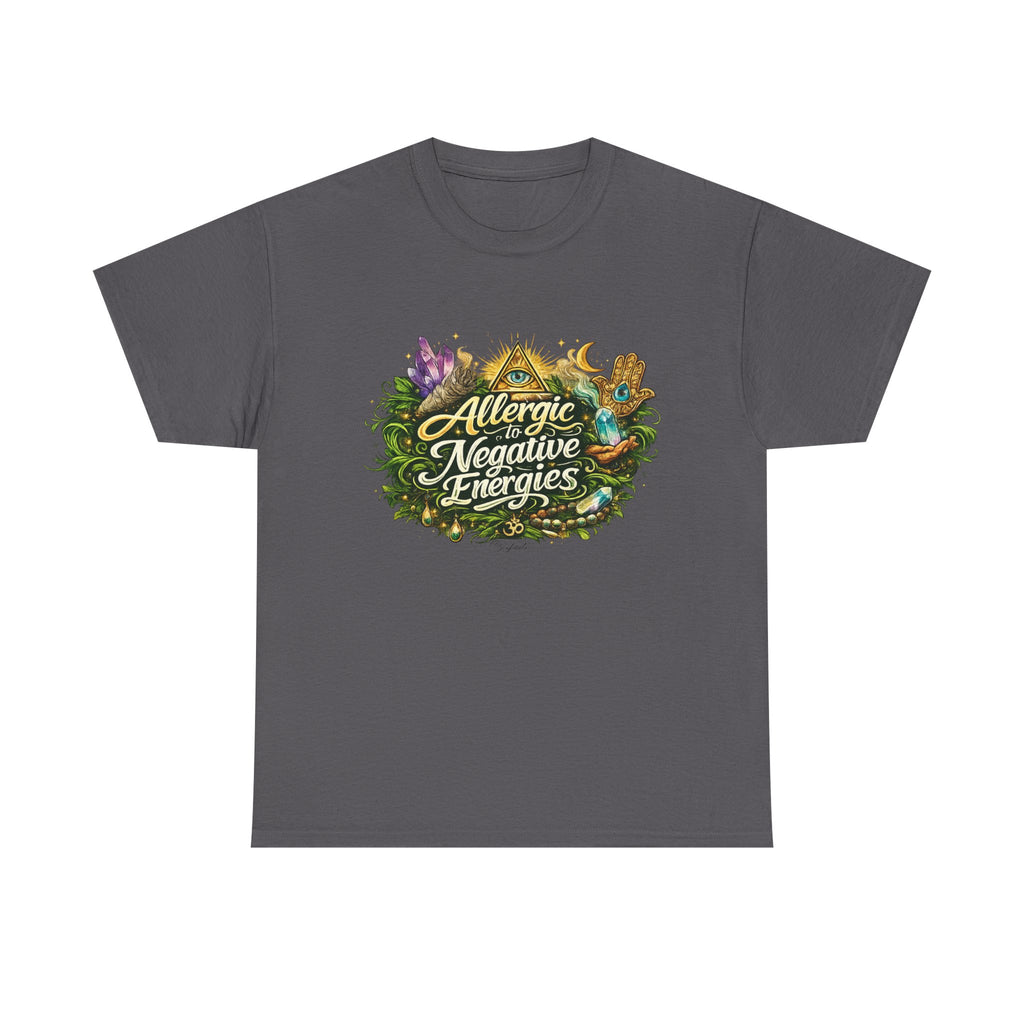 T‑Shirt — "Allergic to Negative Energies" Spiritual Graphic Tee