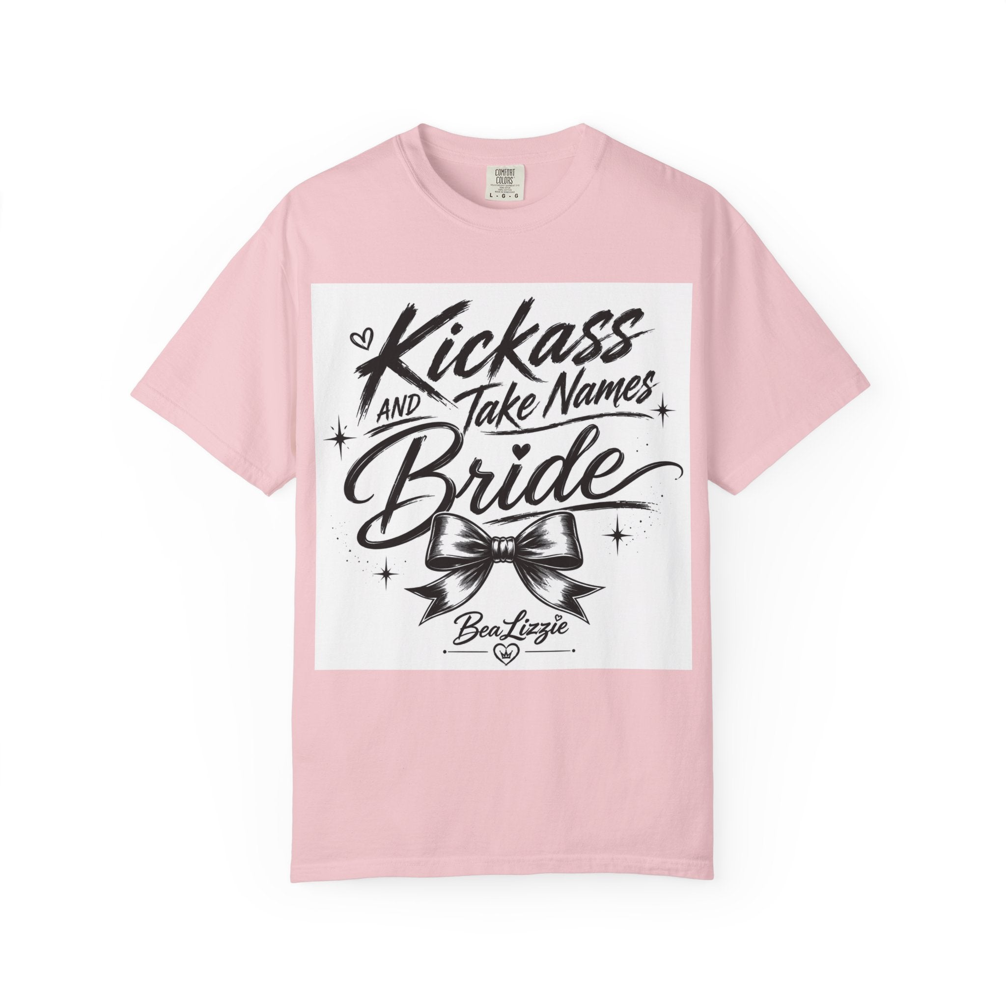 Bride T-Shirt — "Kickass and Take Names" Bachelorette Tee