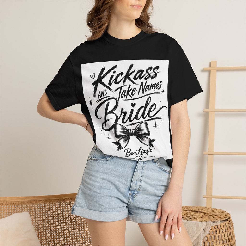Bride T-Shirt — "Kickass and Take Names" Bachelorette Tee