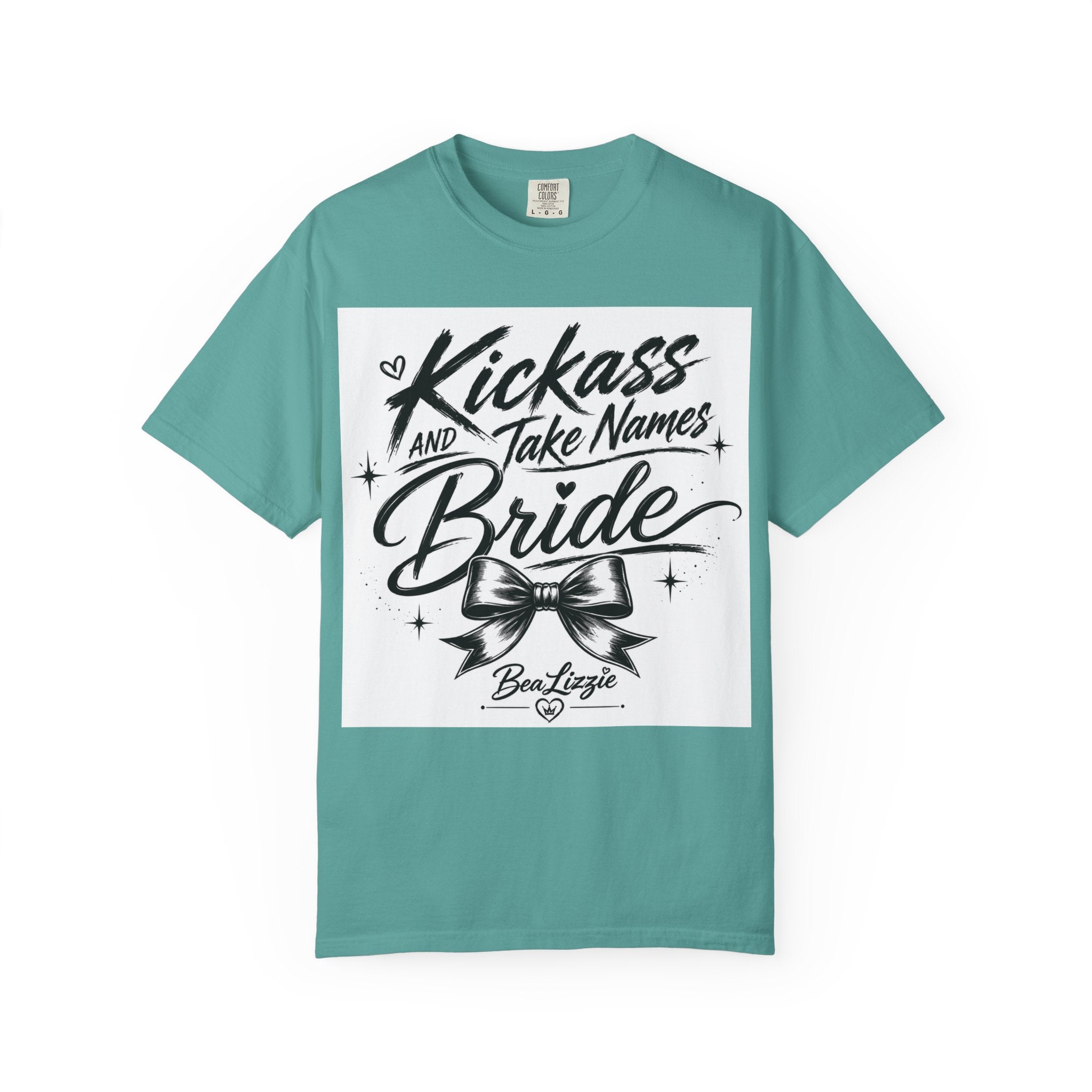 Bride T-Shirt — "Kickass and Take Names" Bachelorette Tee