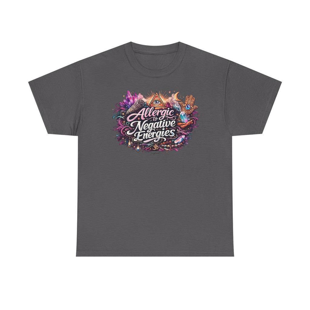 Allergic to Negative Energies T-Shirt — Positive Vibes Graphic Tee