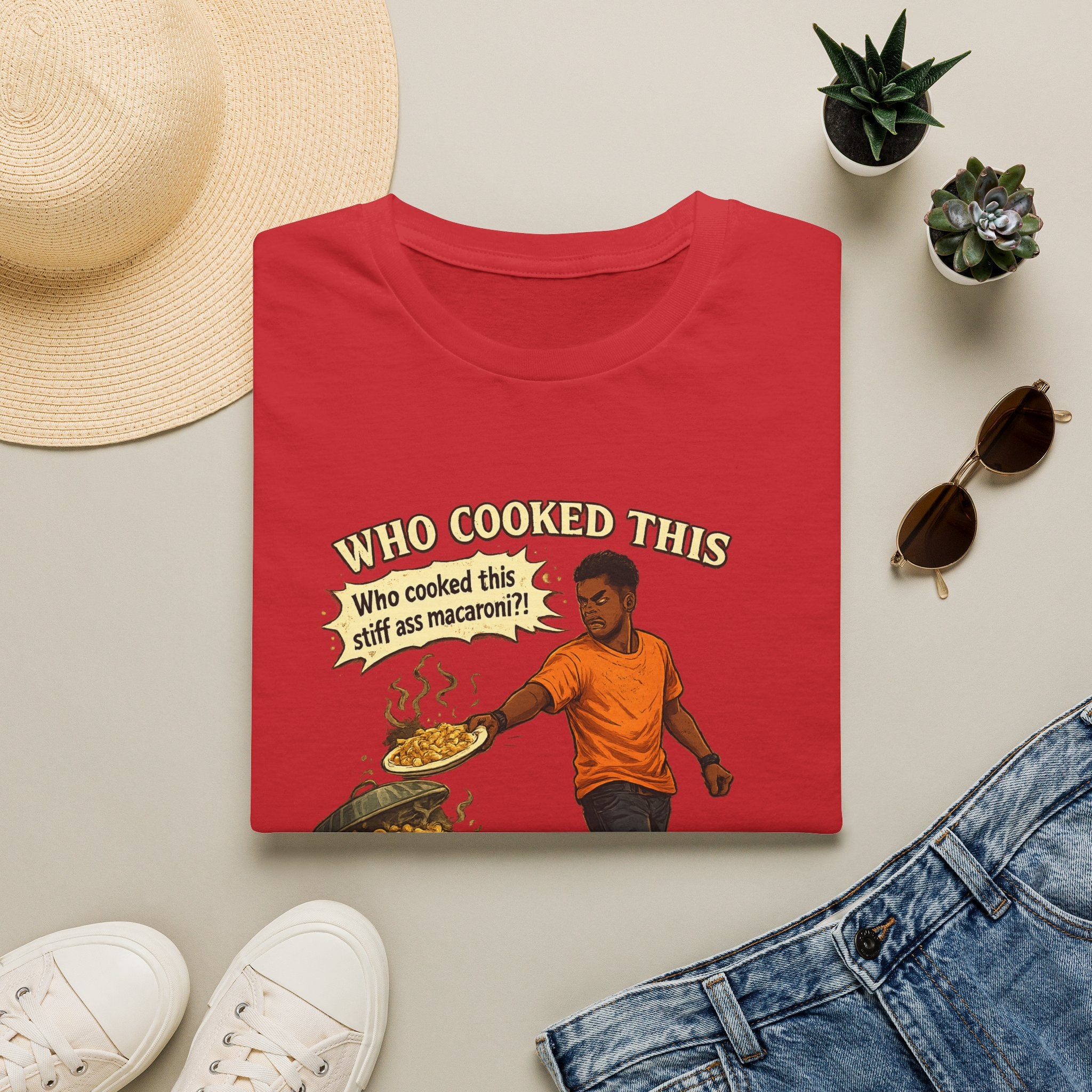 T-Shirt — “Who Cooked This? Who cooked this stiff ass macaroni?” Funny Vintage Meme Tee
