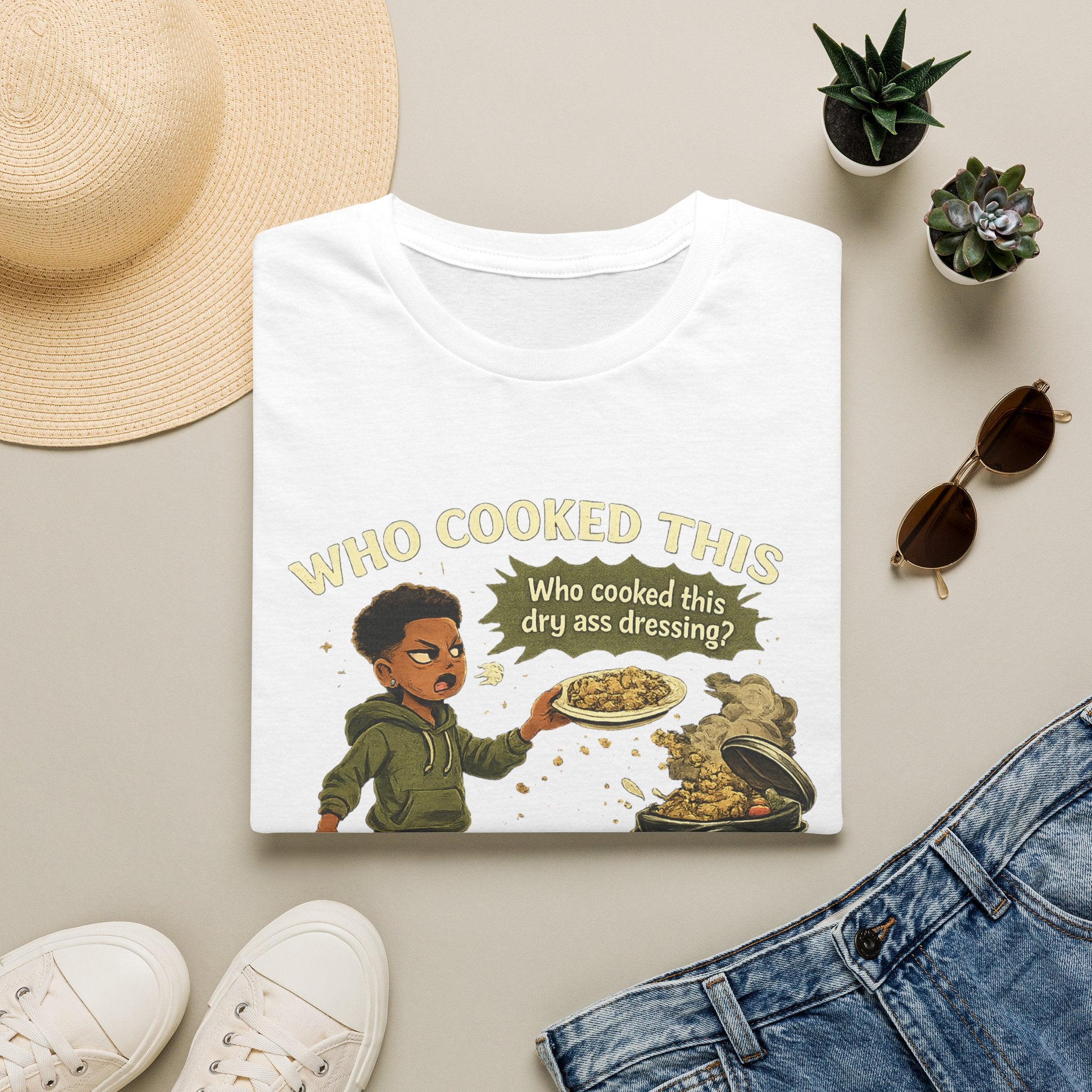 T‑Shirt — "Who Cooked This? Who Cooked This Dry Ass Dressing?" Funny Graphic Tee