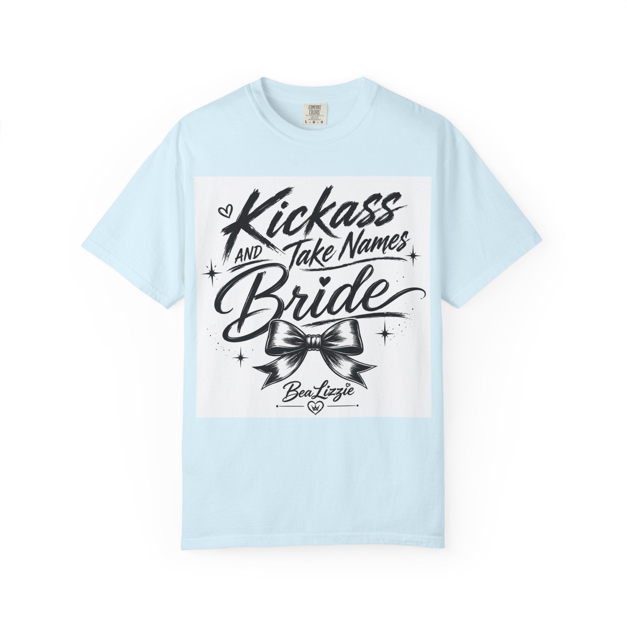 Bride T-Shirt — "Kickass and Take Names" Bachelorette Tee