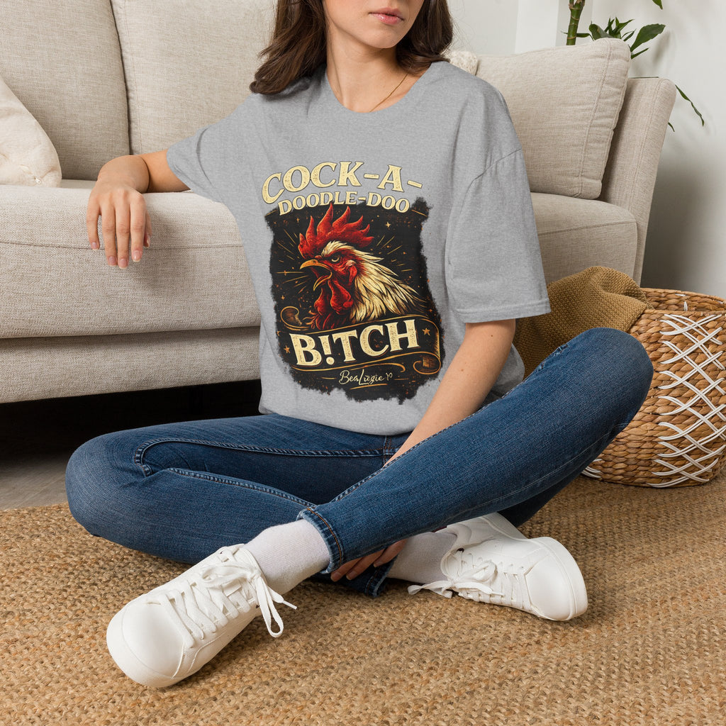 Cock-a-Doodle-Doo Bitch T-Shirt — Funny Rooster Graphic Tee
