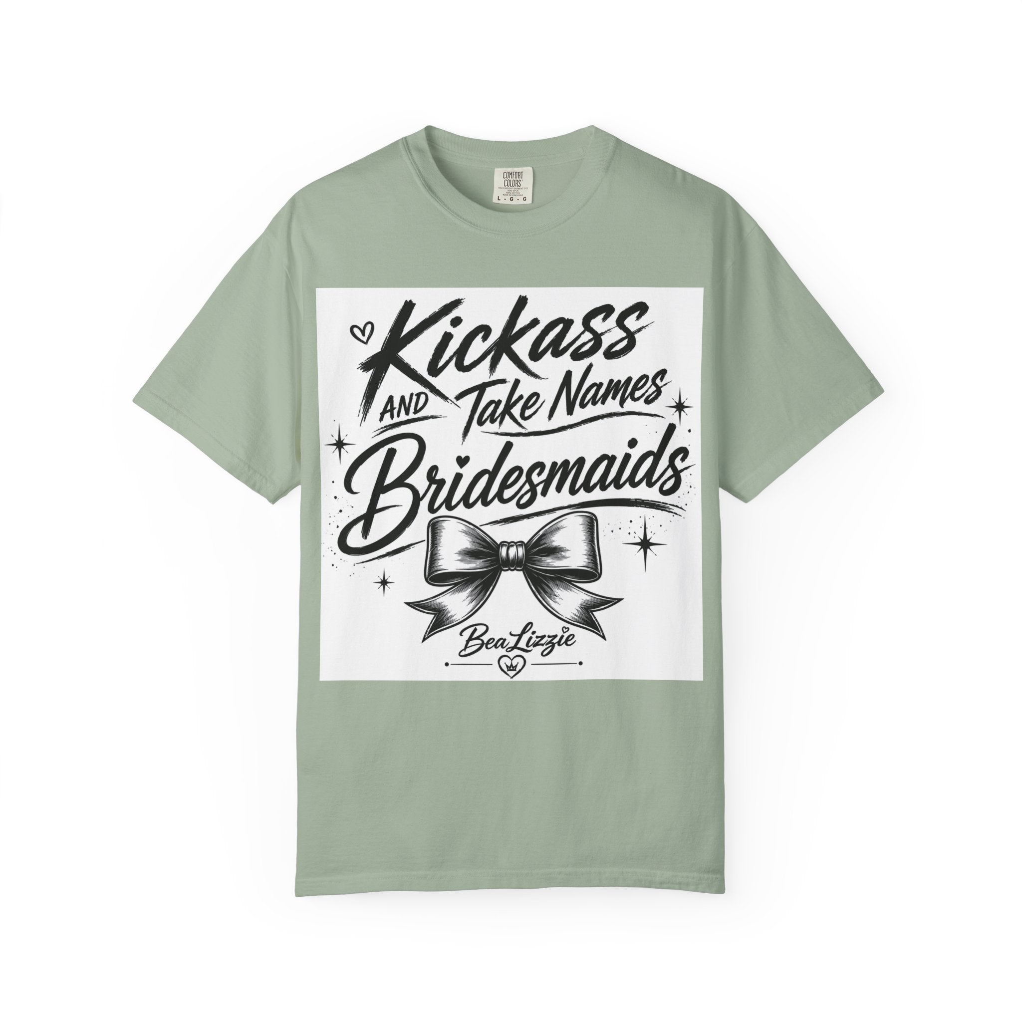 Bridesmaid T-Shirt - "Kickass and Take Names" Bridal Party Tee