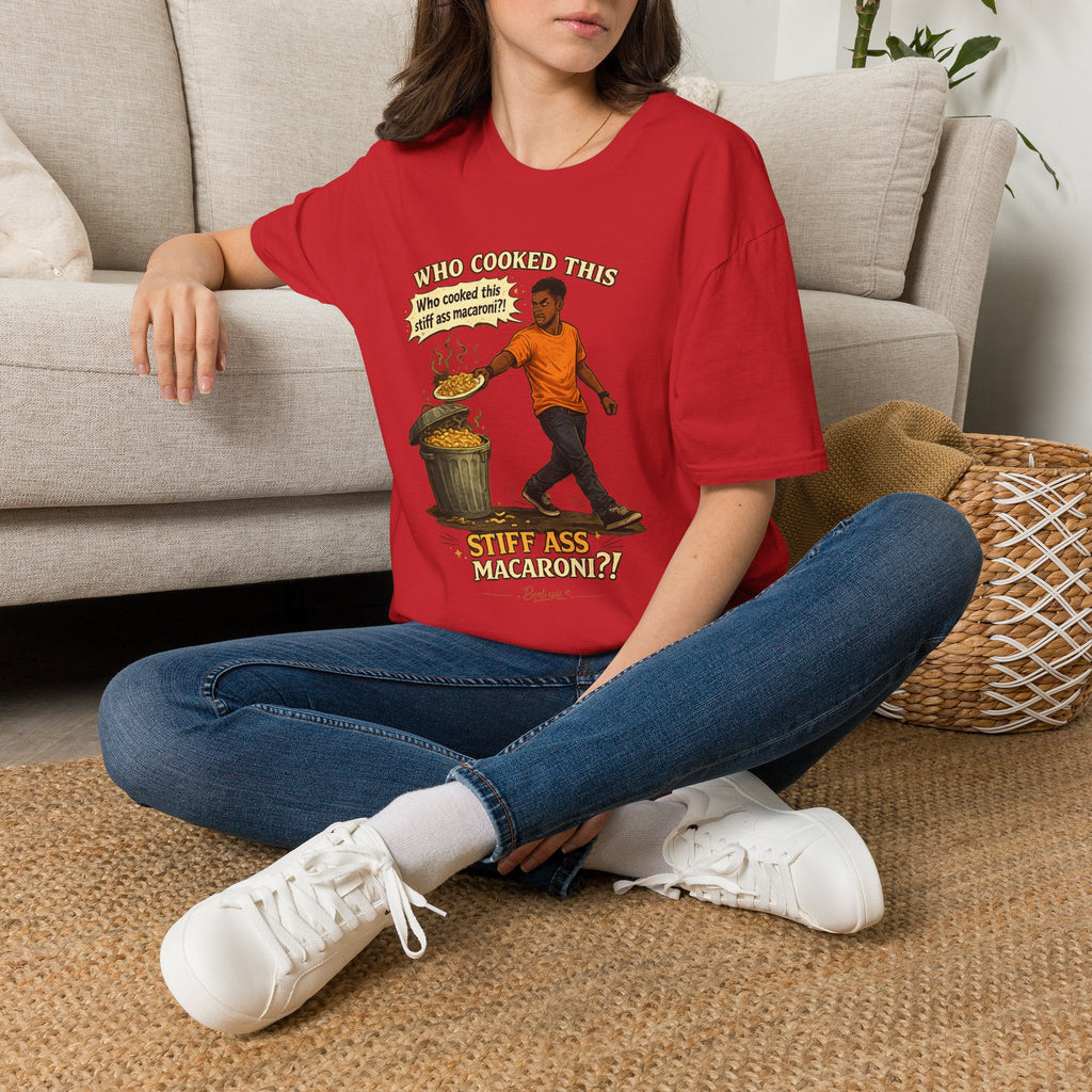 T-Shirt — “Who Cooked This? Who cooked this stiff ass macaroni?” Funny Vintage Meme Tee